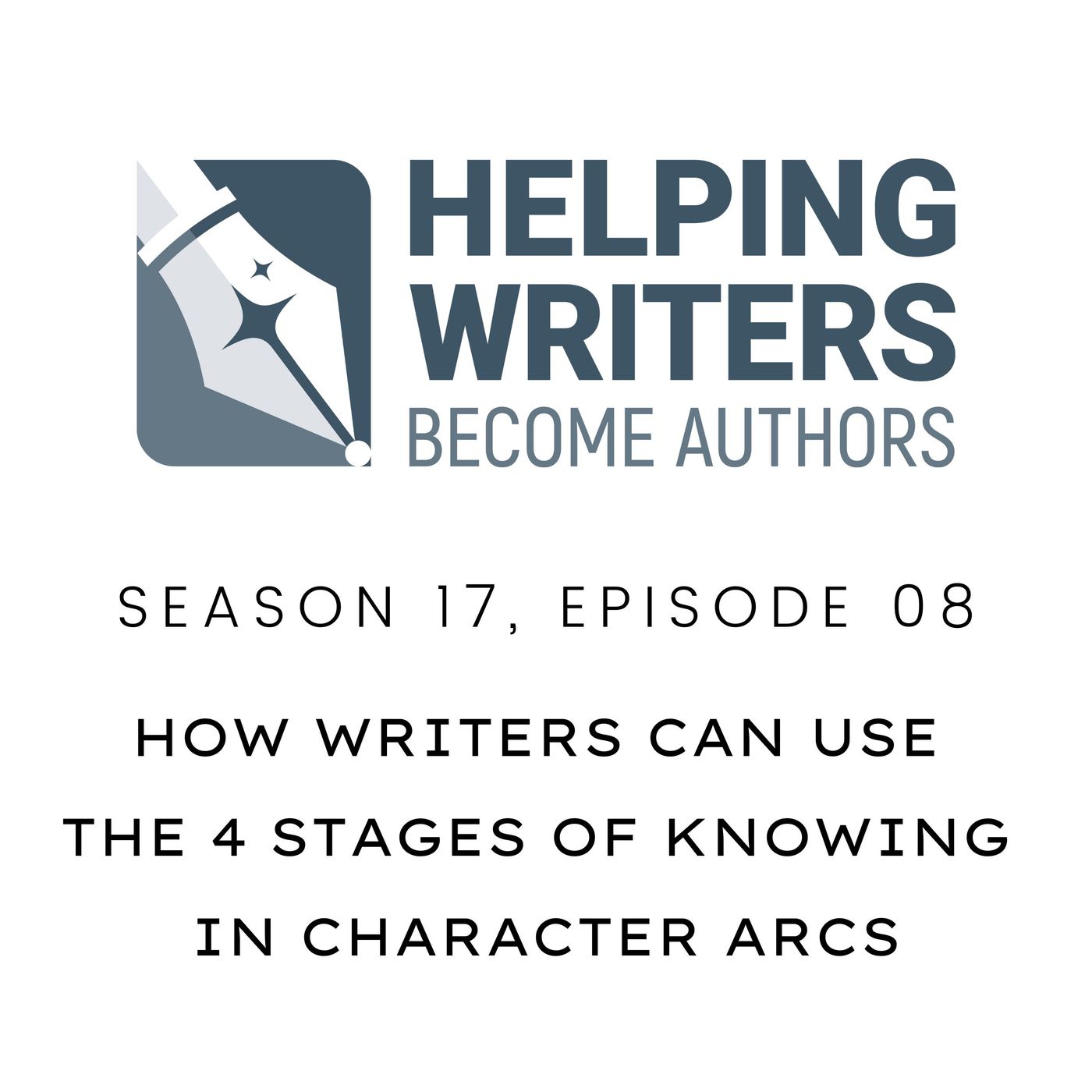 S17:E08: How Writers Can Use the Four Stages of Knowing in Character Arcs episode artwork