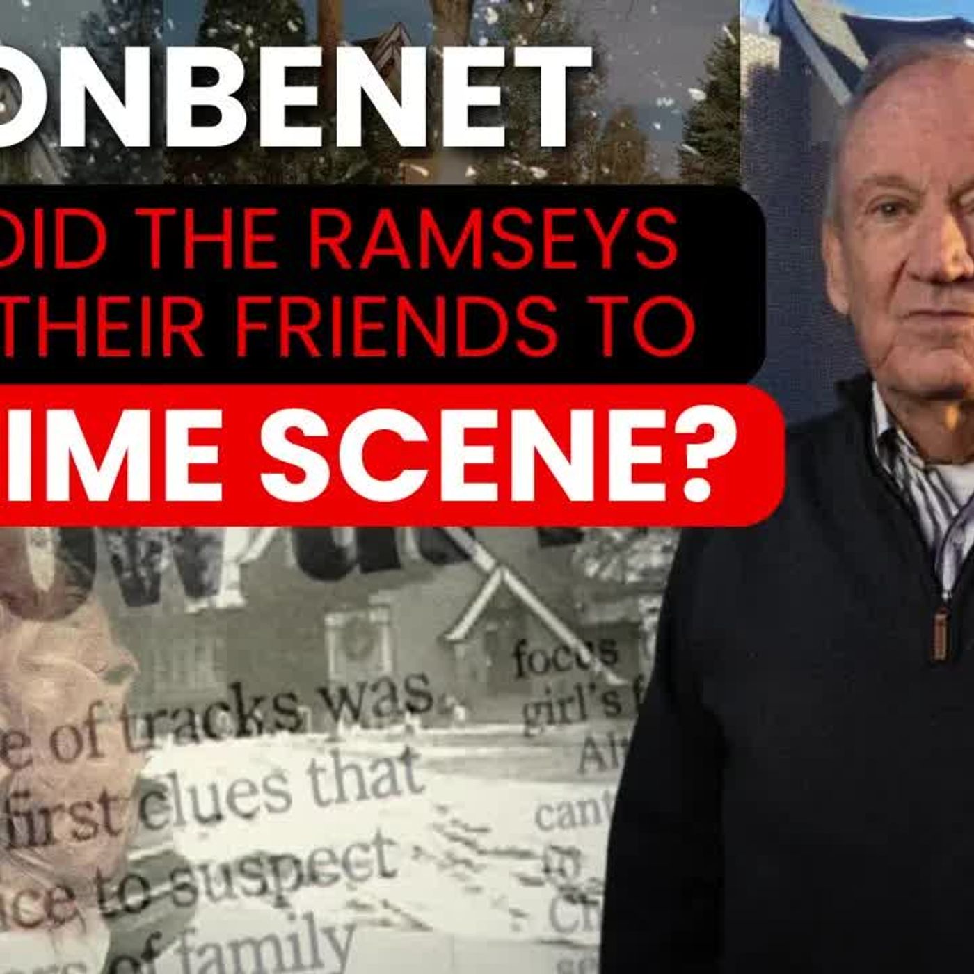 JONBENET RAMSEY What if there WERE no footprints in the snow？