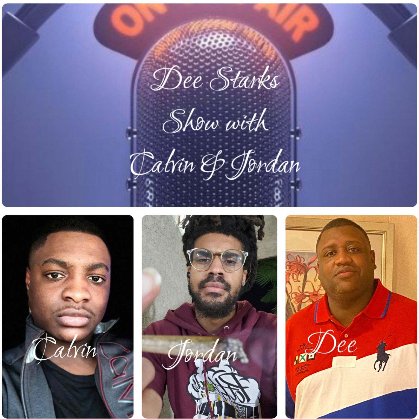 Dee Starks show with Jordan,Calvin And Yatta