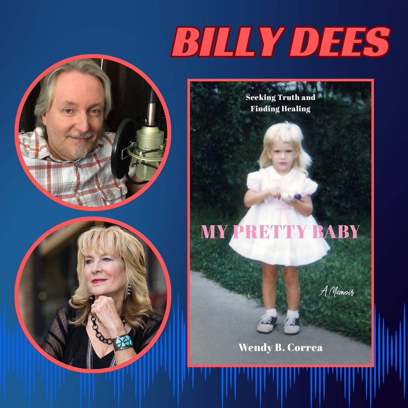 Wendy B. Correa - My Pretty Baby - Seeking Truth and Finding Healing