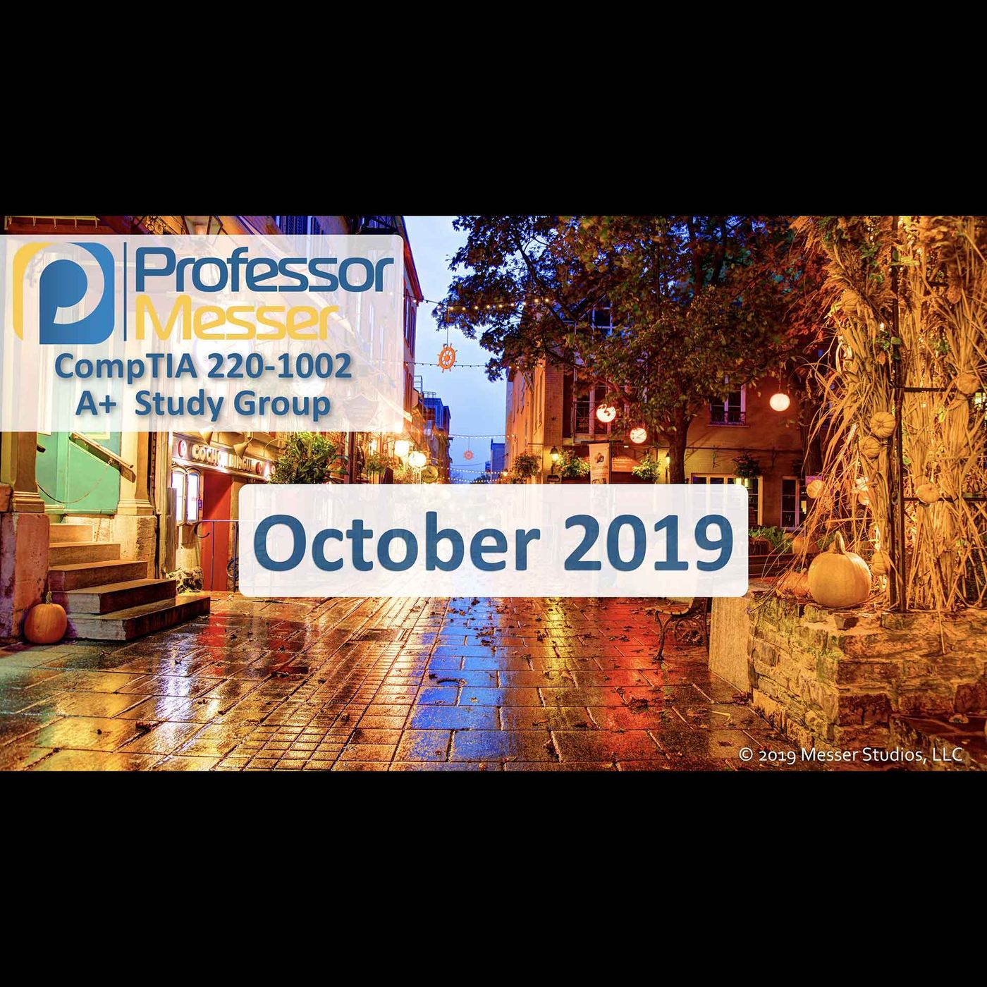 Professor Messer's CompTIA 220-1002 A+ Study Group After Show - October 2019