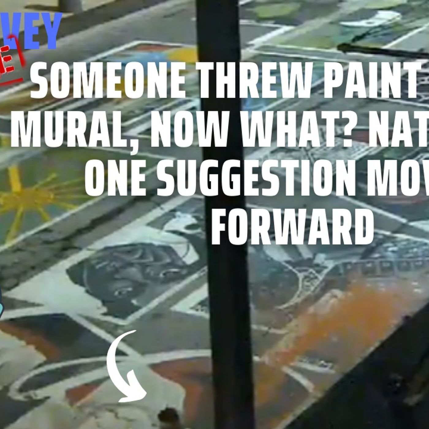 07/15/2020 | Someone Threw Red Paint On BLM Mural In Cincy, Nathan Has One Suggestion Moving Forward episode artwork