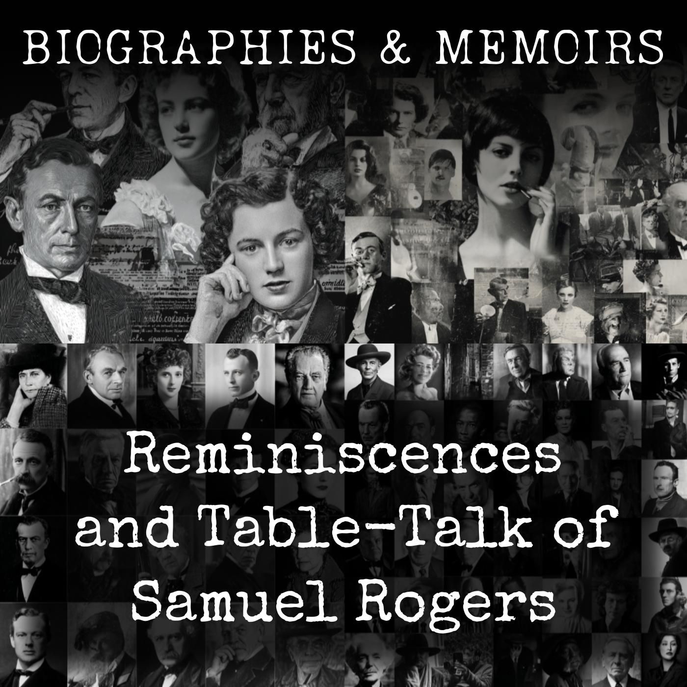 Reminiscences and Table-Talk of Samuel Rogers