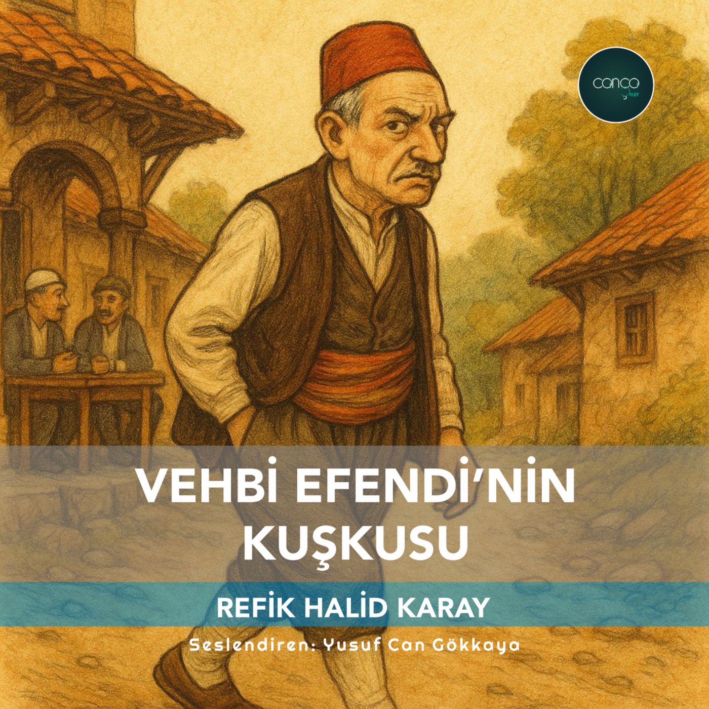 Öykü | Refik Halid Karay - Vehbi Efendi'nin Kuşkusu episode artwork