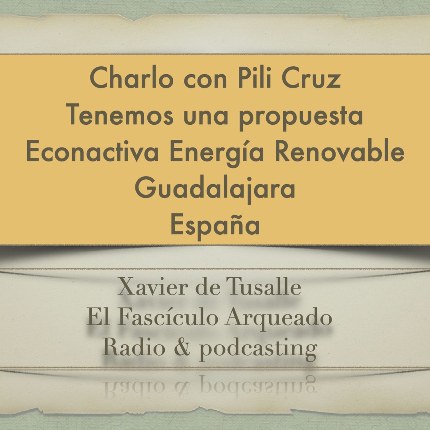 El Fascículo Arqueado - Radio & podcasting - Xavier de Tusalle