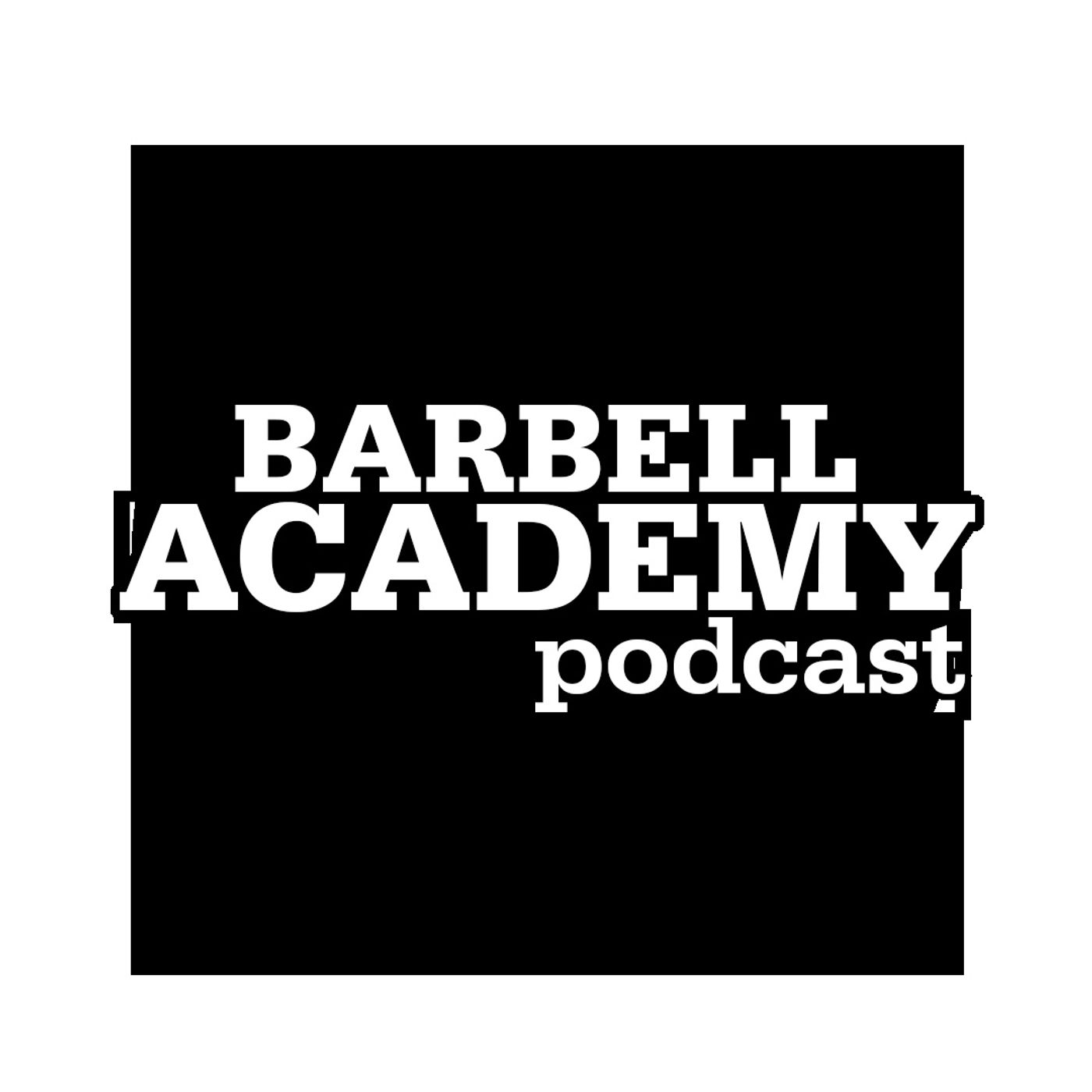 Barbell Academy Podcast