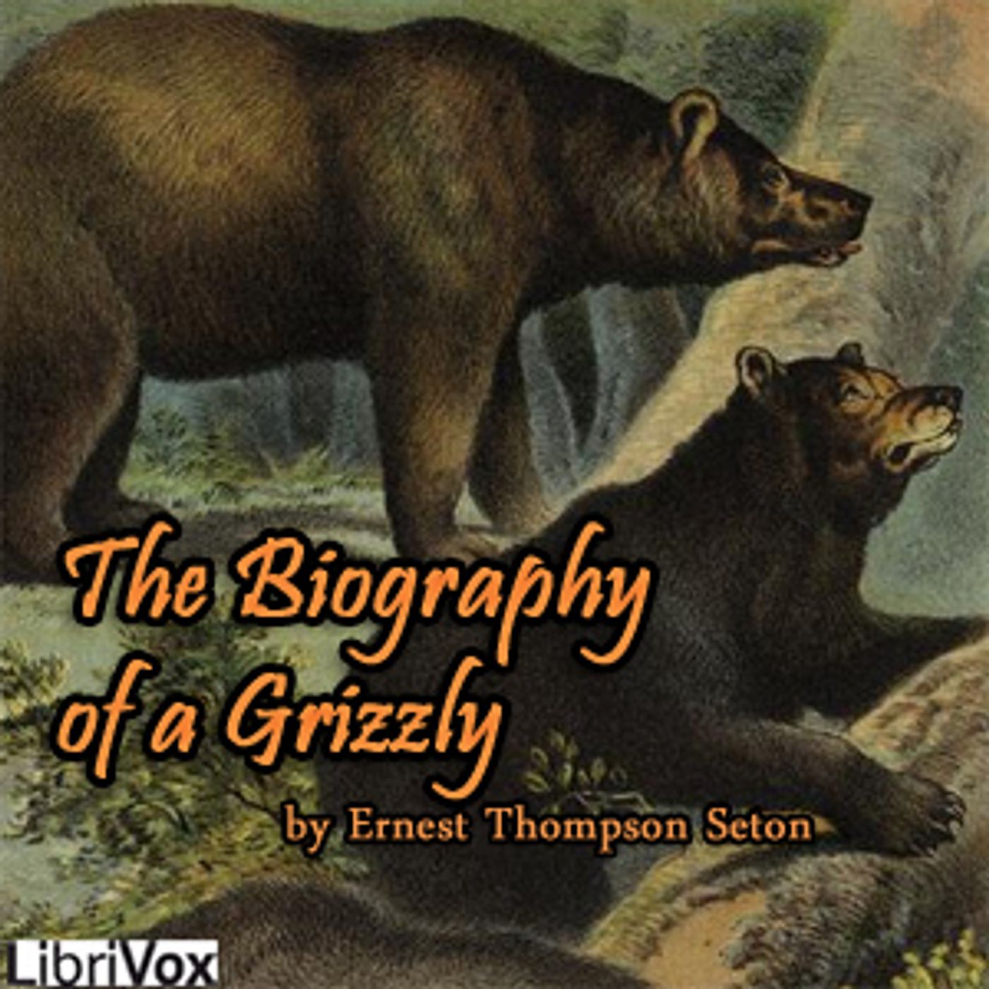 The Biography of a Grizzly (version 2) by Ernest Thompson Seton podcast artwork
