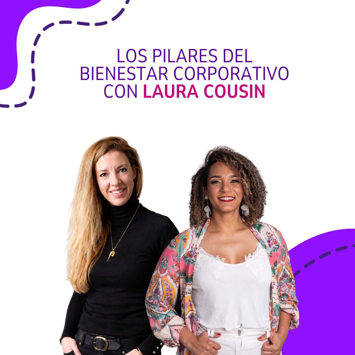 Los pilares del bienestar Corporativo con Laura Cousin episode artwork