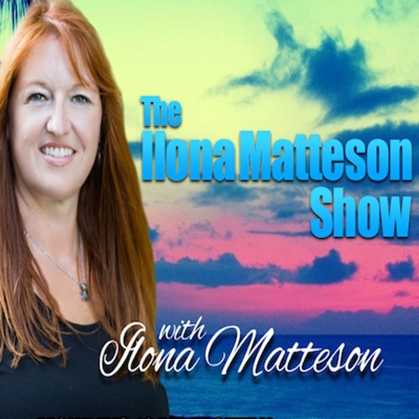 The Ilona Matteson Show (18) Kimberly Alleyna; Soul Coach, Intuitive Advisor, Speaker & Author