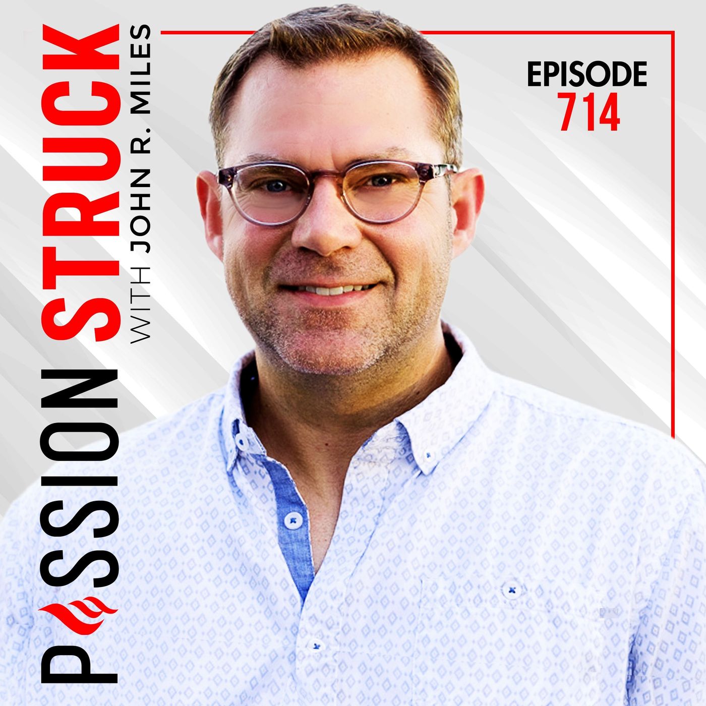 Passion Struck with John R. Miles