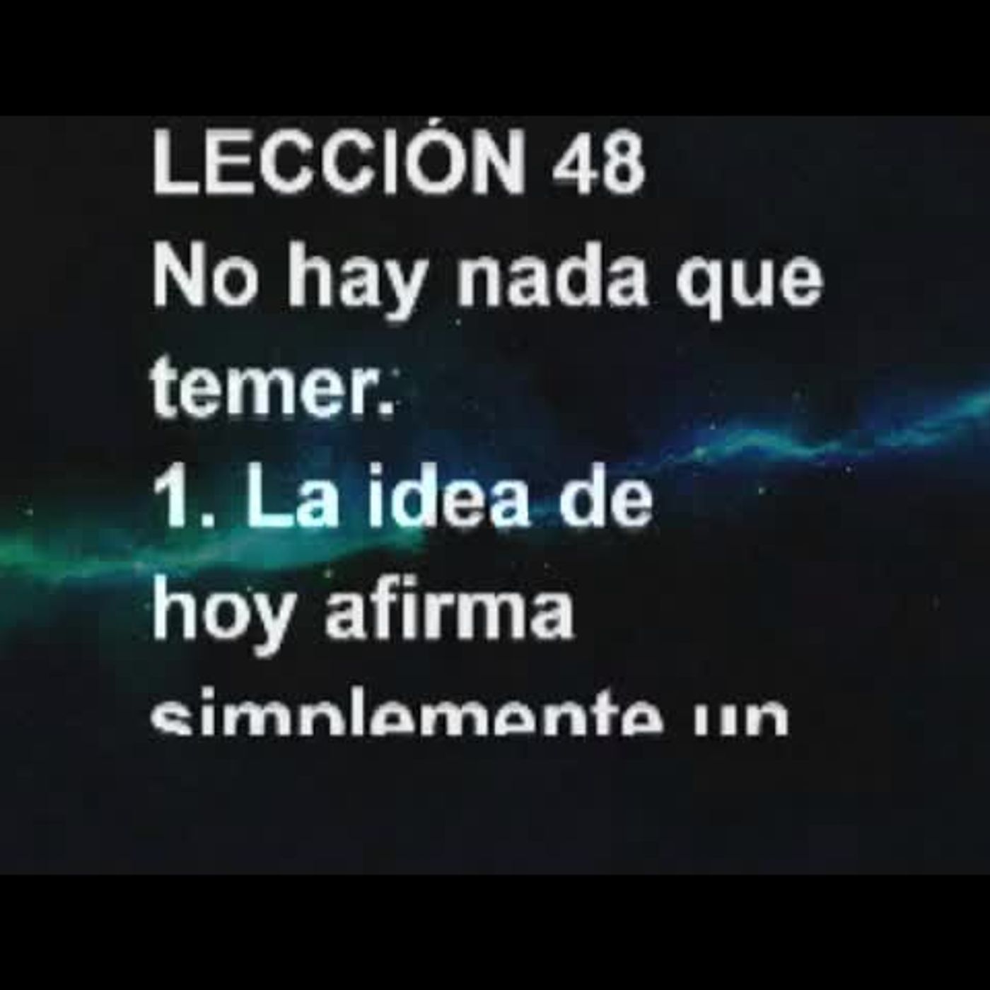 LECCIÓN 48 - Libro de Ejercicios. Un Curso de Milagros (Audiolibro) episode artwork
