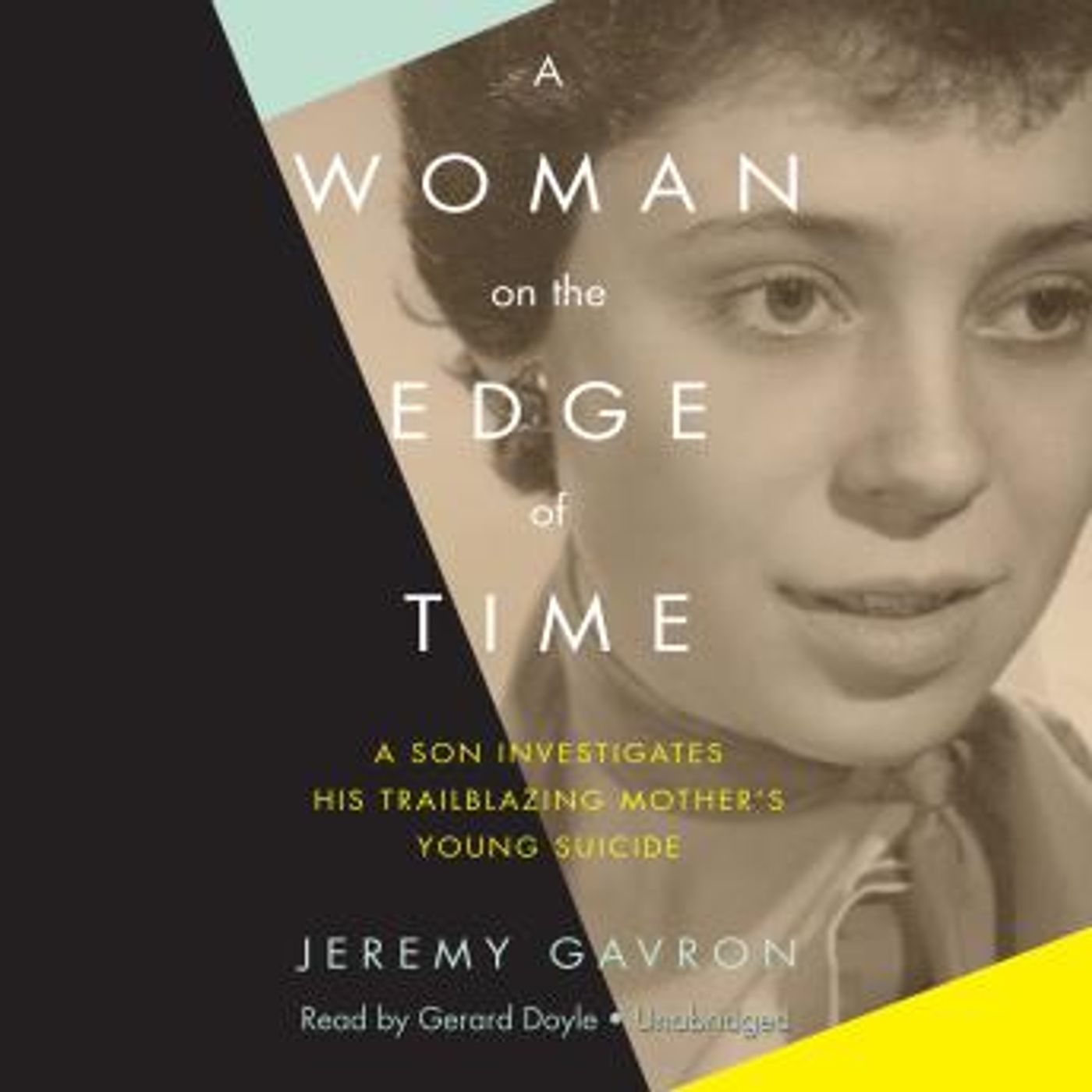 A Woman on the Edge of Time: A Son Investigates His Trailblazing Mother’s Young Suicide by Jeremy Gavron episode artwork