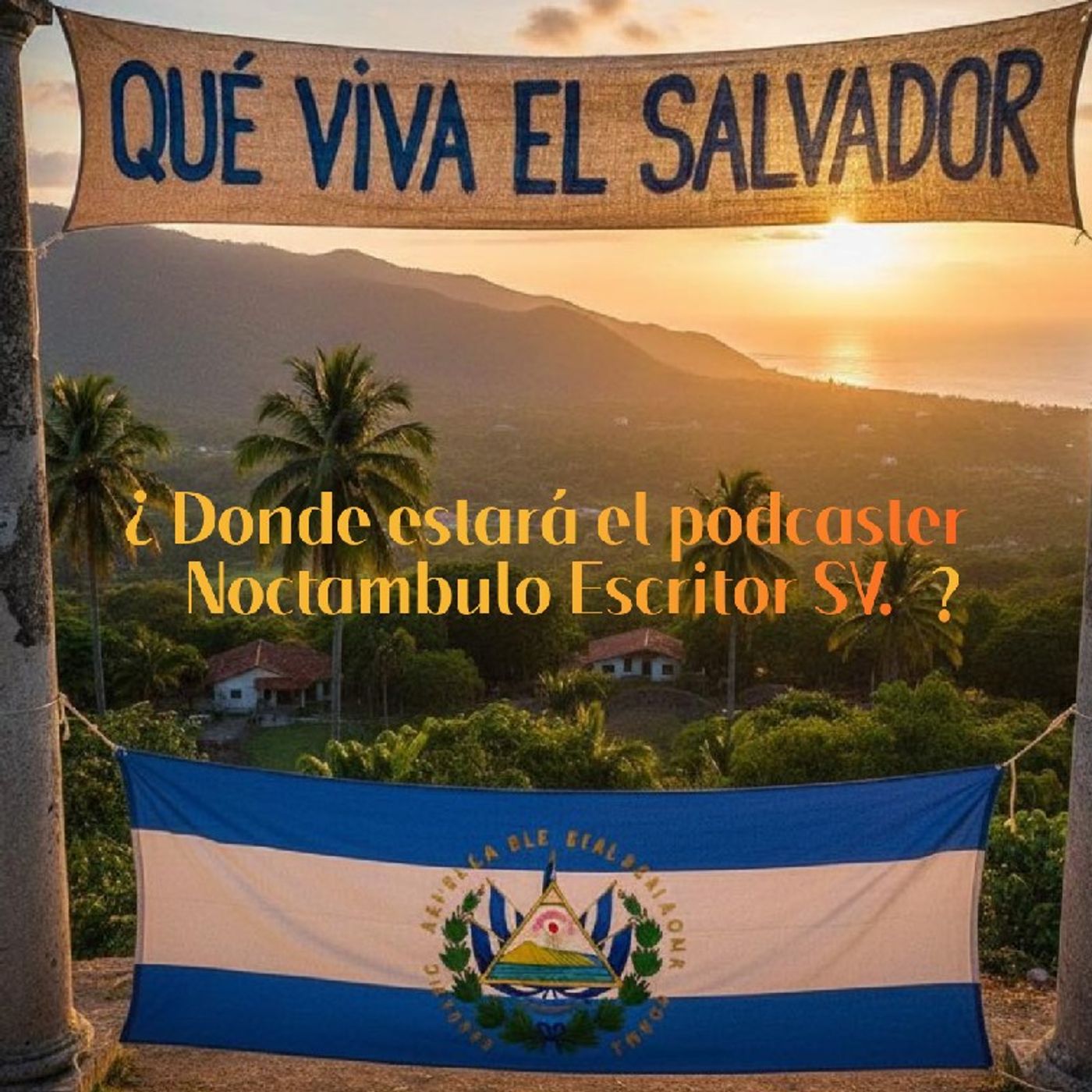 Episodio 26 - Noctambulo Escritor SV el show : Una Militar y una frontera. episode artwork
