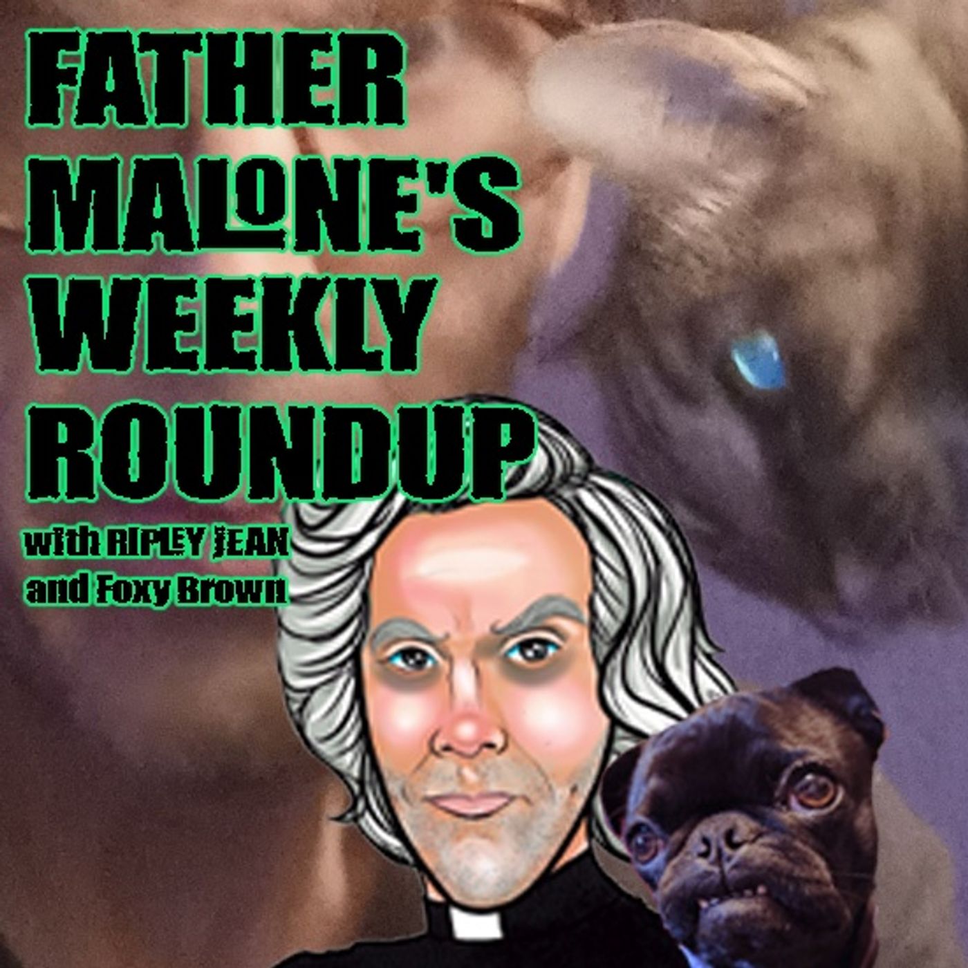 Father Malone's Weekly Roundup - Under Construction