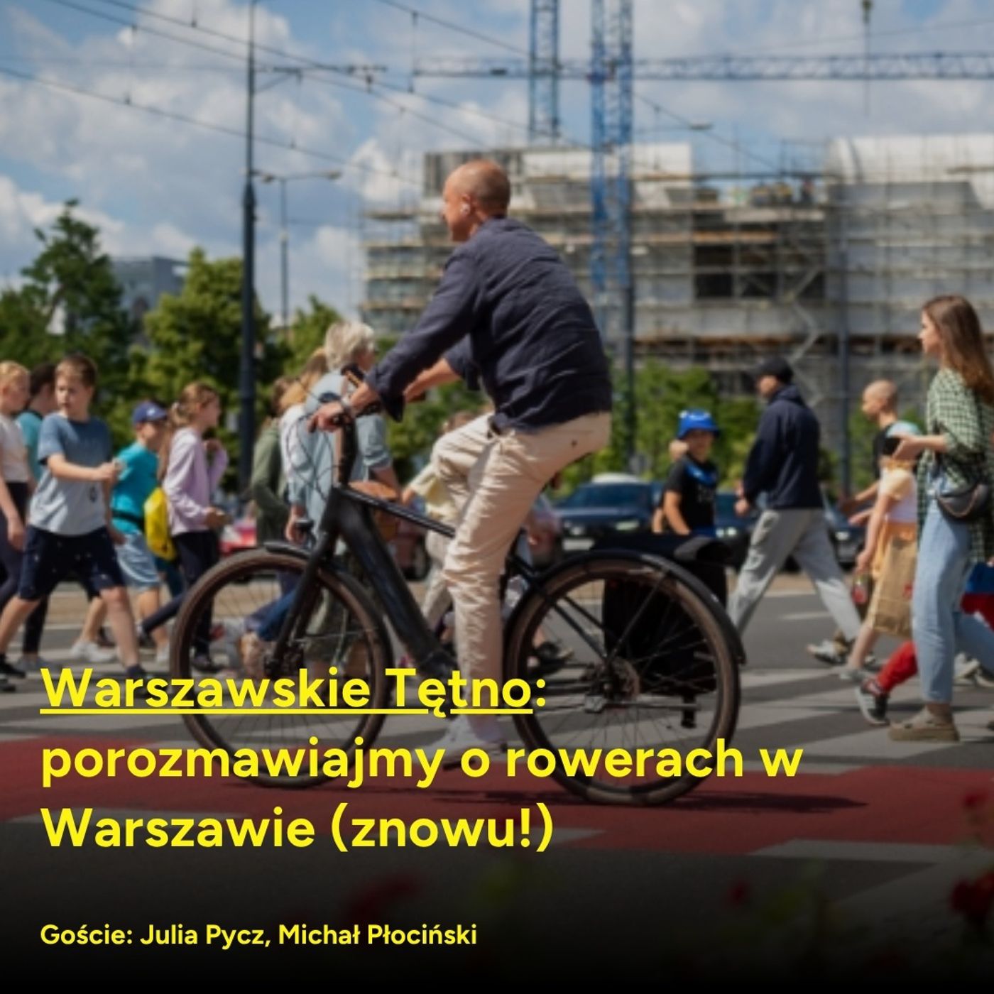 Warszawskie Tętno: porozmawiajmy o rowerach w Warszawie (znowu!) episode artwork