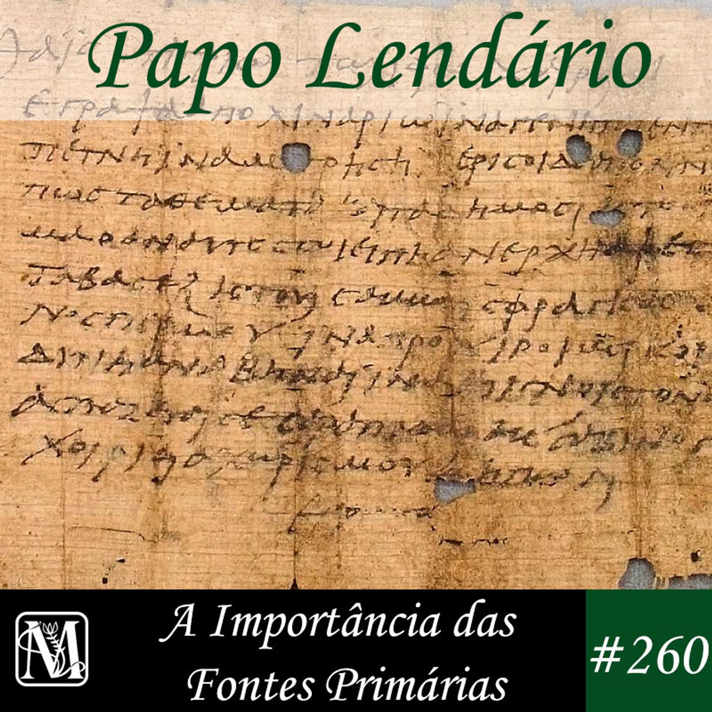 Papo Lendário #260 - A Importância das Fontes Primárias