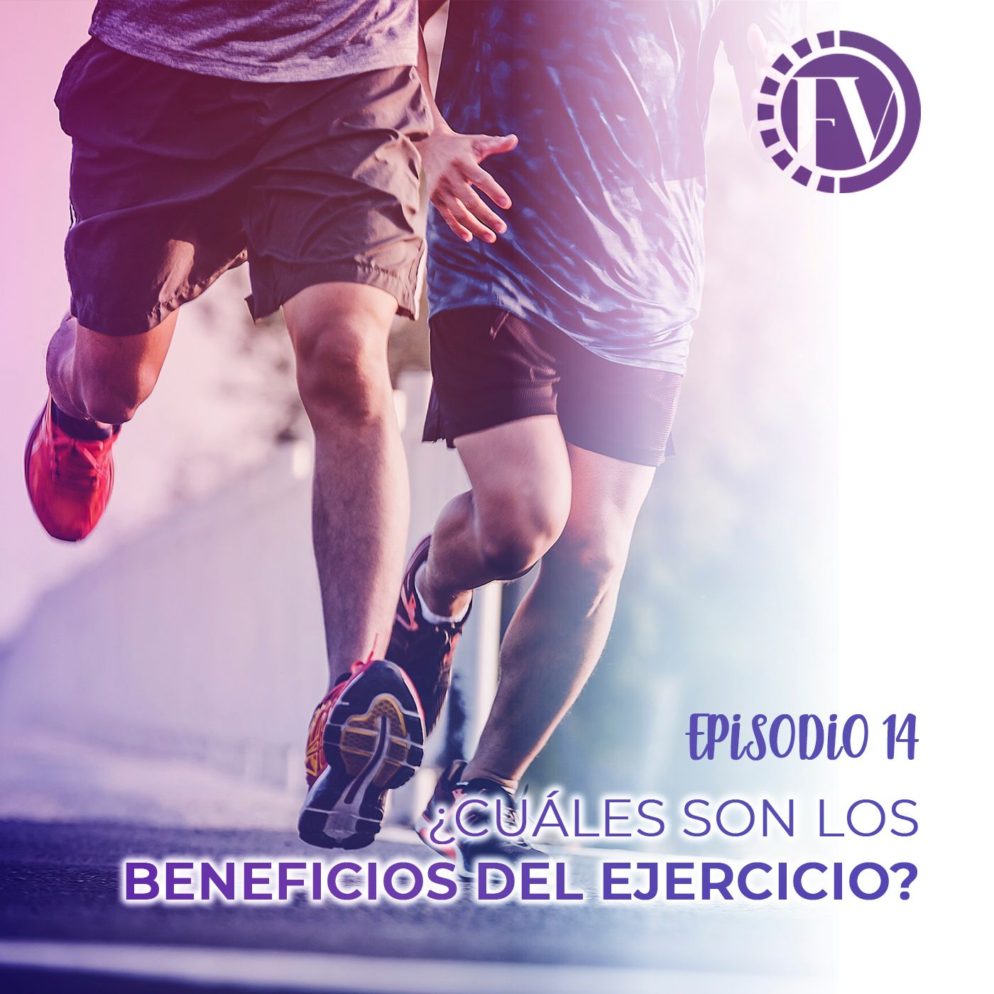 Episodio 14 ¿Cuáles son los beneficios del ejercicio?