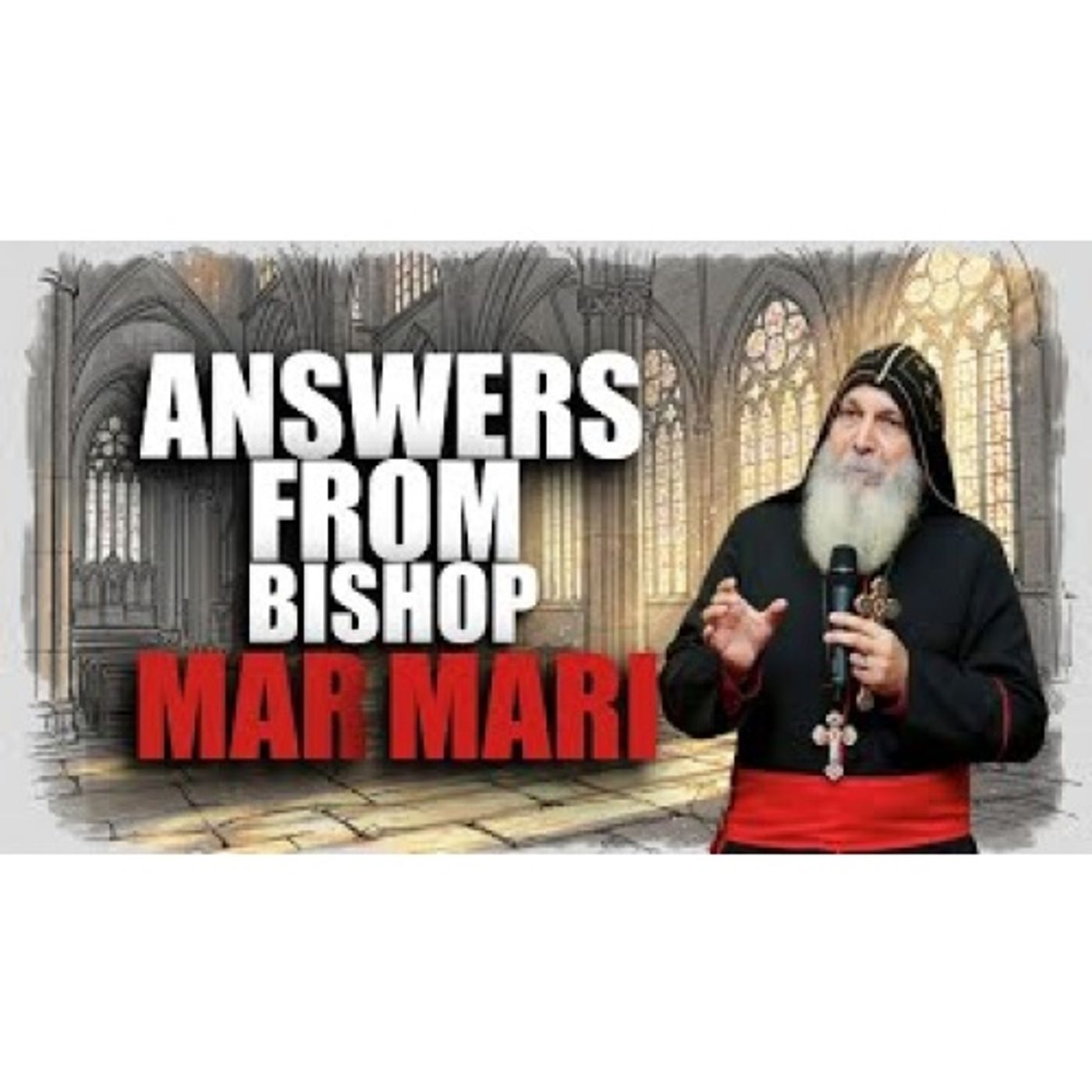 Bishop Mar Mari _ Powerful Q&A on Faith, Temptation, Forgiveness & Life in Christ Bishop Mar Mari _ Powerful Q&A on Faith, Temptation, Forgiveness & Life in Christ