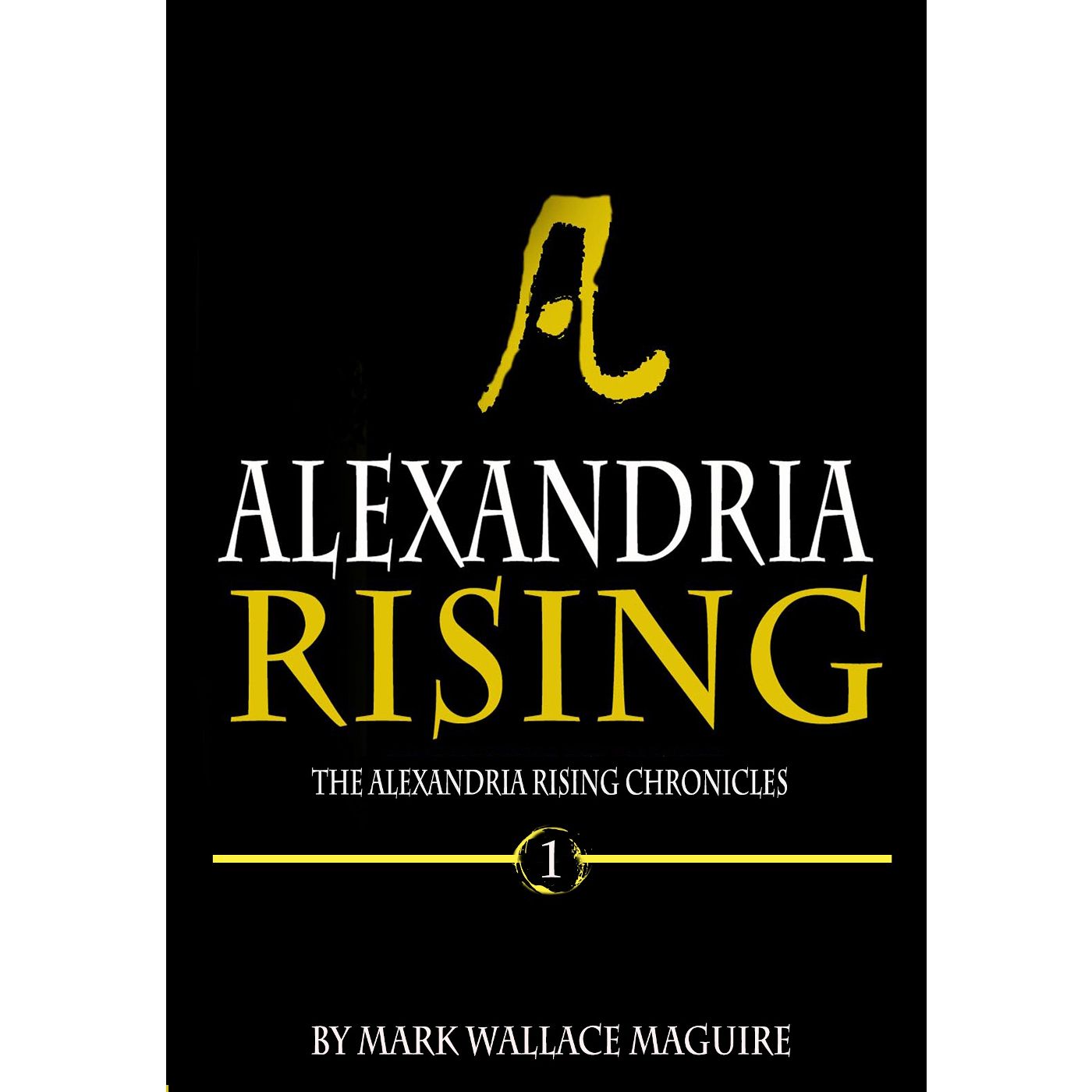 Mark Wallace Maguire -- Alexandria Rising