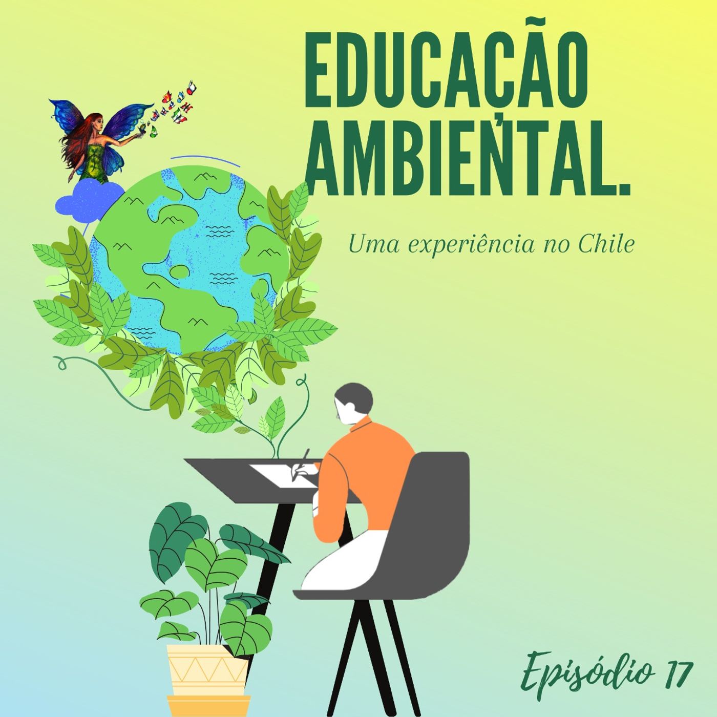 Episodio 17 -  Educação Ambiental: Uma experiência no Chile