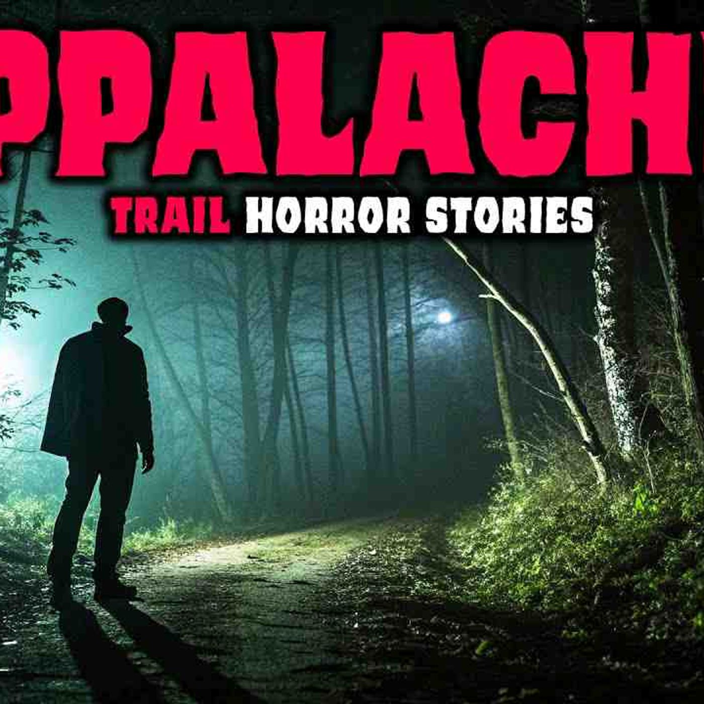 8 NEW Most Disturbing TRUE Appalachian Trails Horror Stories _ Buried Files episode artwork