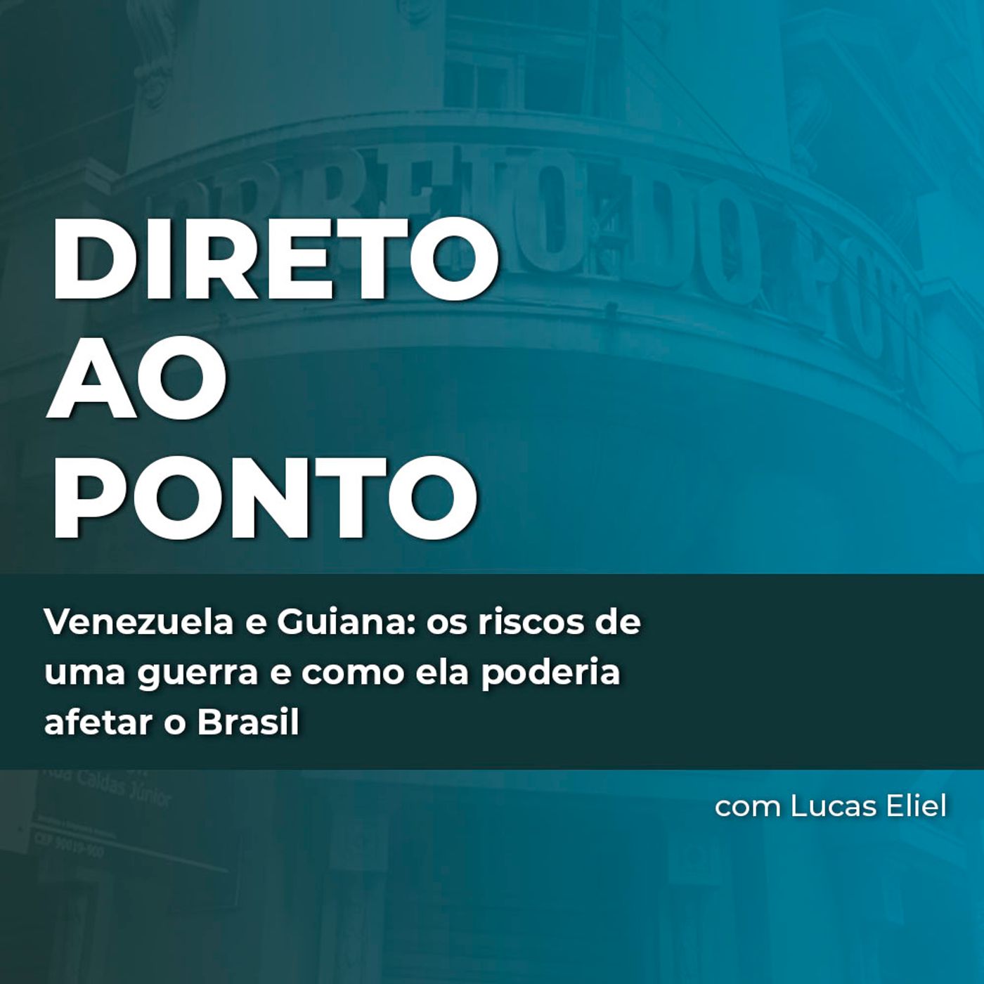 Venezuela e Guiana: os riscos de uma guerra e como ela poderia afetar o Brasil episode artwork