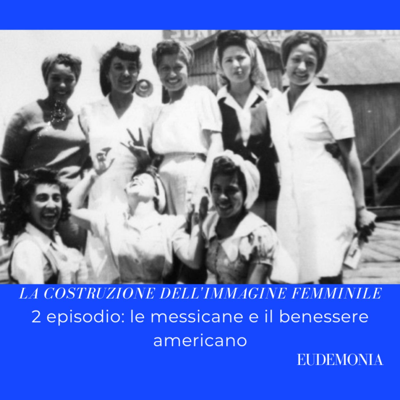 La costruzione dell'immagine femminile - Le emigranti messicane in America episode artwork