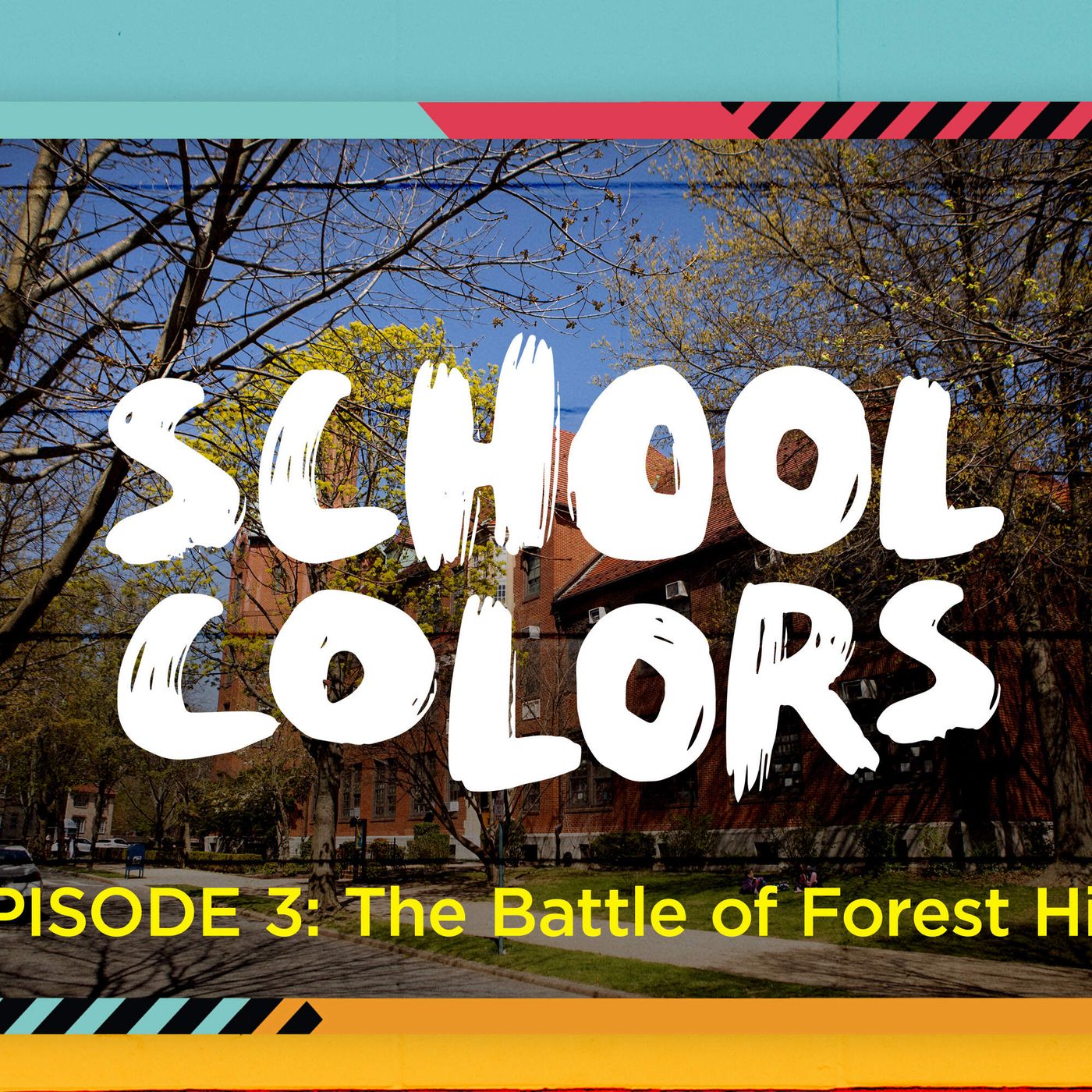 School Colors Episode 3: "The Battle of Forest Hills" episode artwork