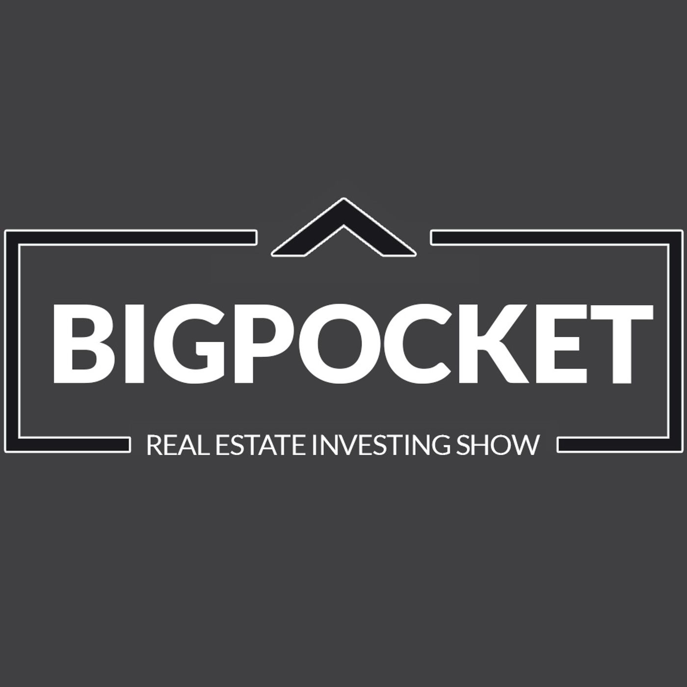 BIGPocket Real Estate Investing Show