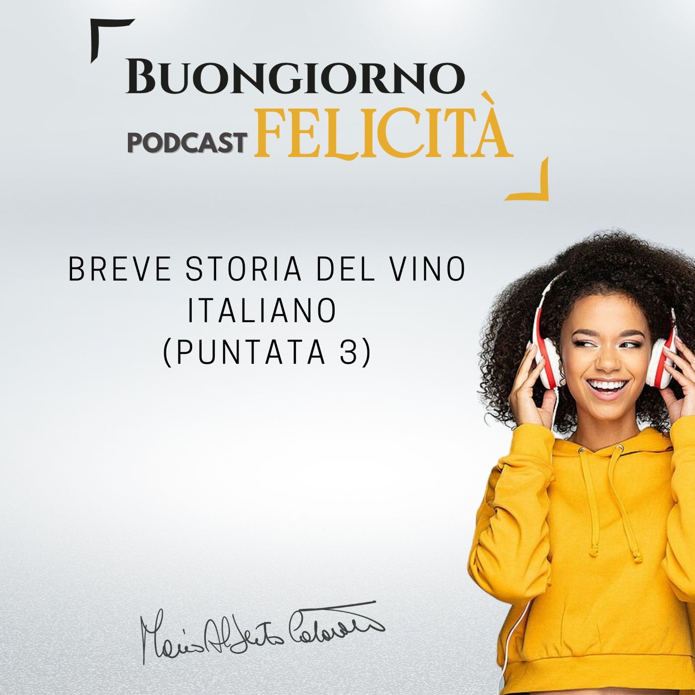 #927 - Breve storia del vino italiano (puntata 3) | Buongiorno Felicità episode artwork