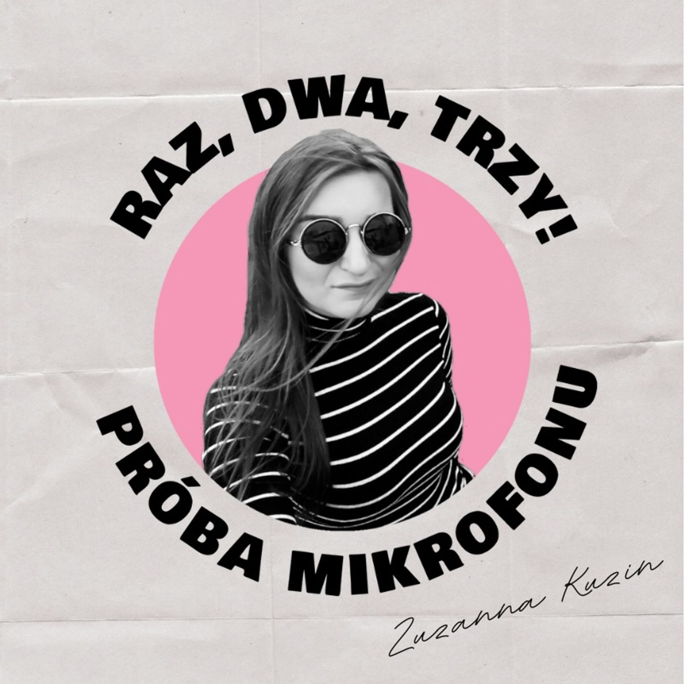 Raz, dwa, trzy! Próba mikrofonu. podcast artwork