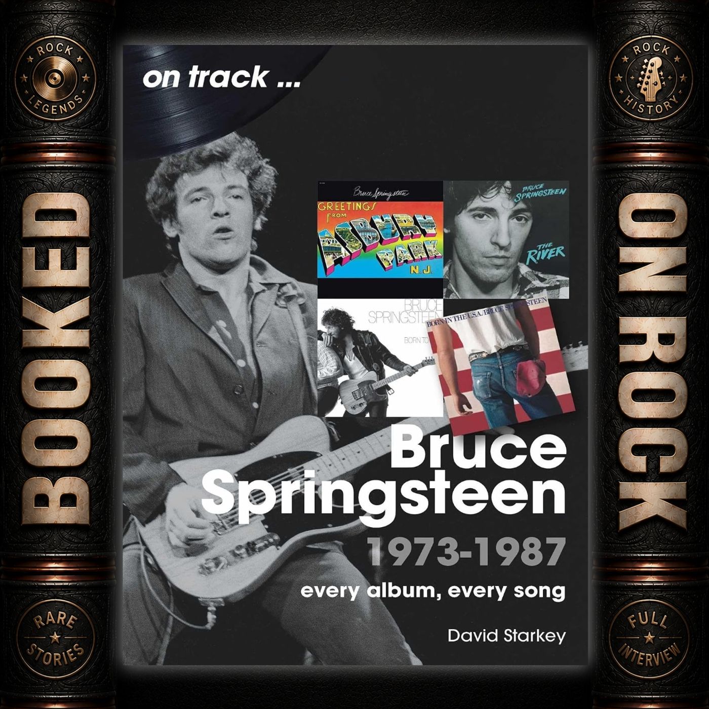 [EP 408] Bruce Springsteen: Why His 1973–1987 Run Will Never Be Matched with David Starkey