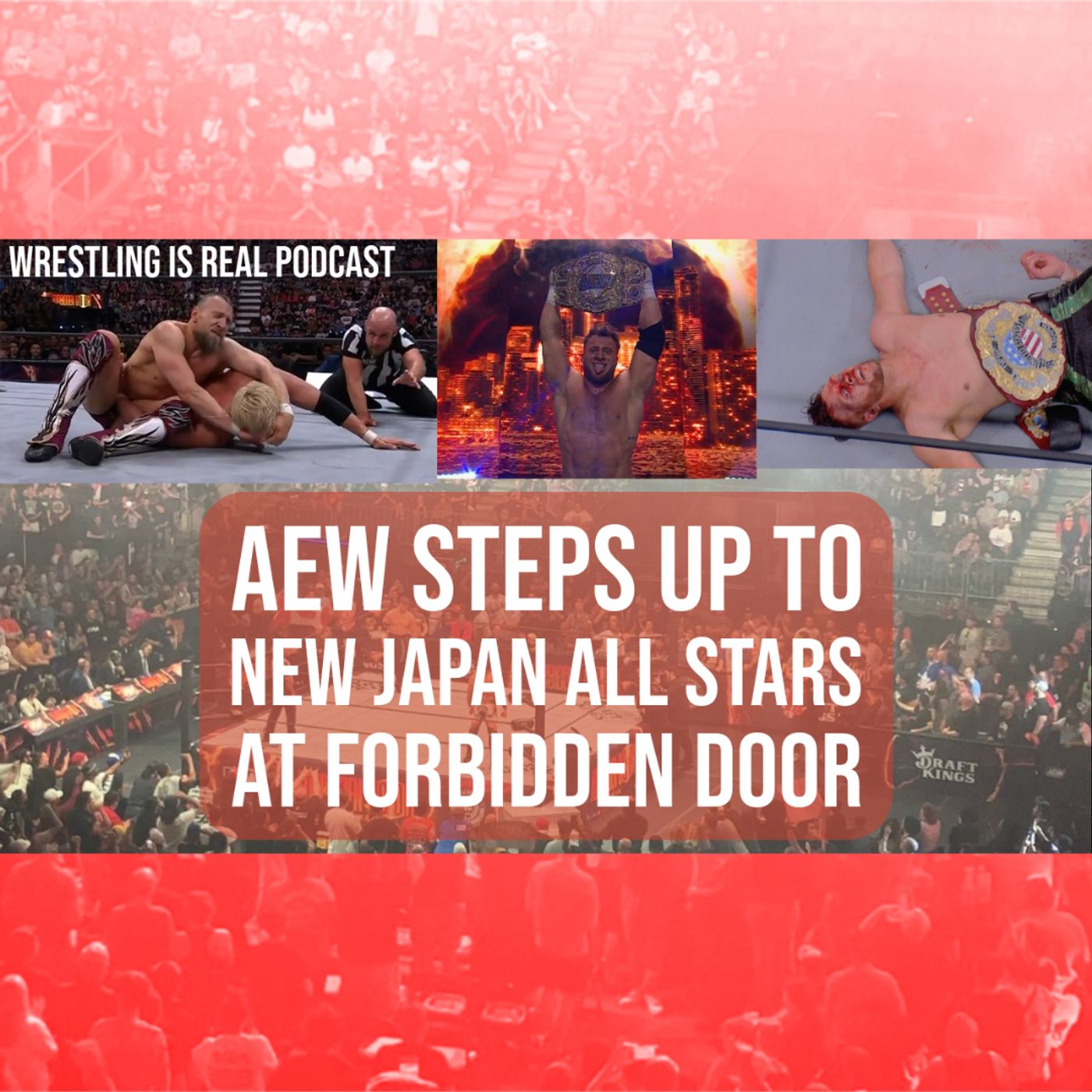Wrestling Is Real Wrestling Podcast