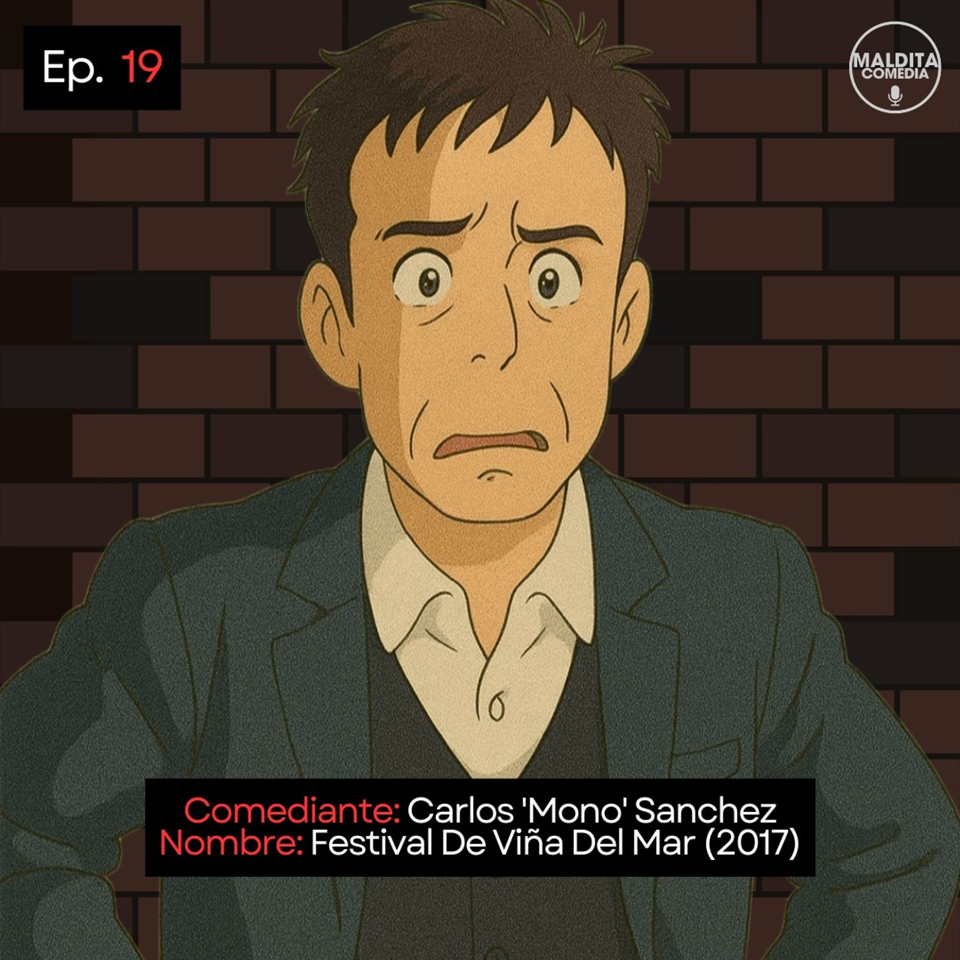 EP. 19 🎙️ Carlos 'Mono' Sanchez ➡︎ Festival De Viña Del Mar (2017)