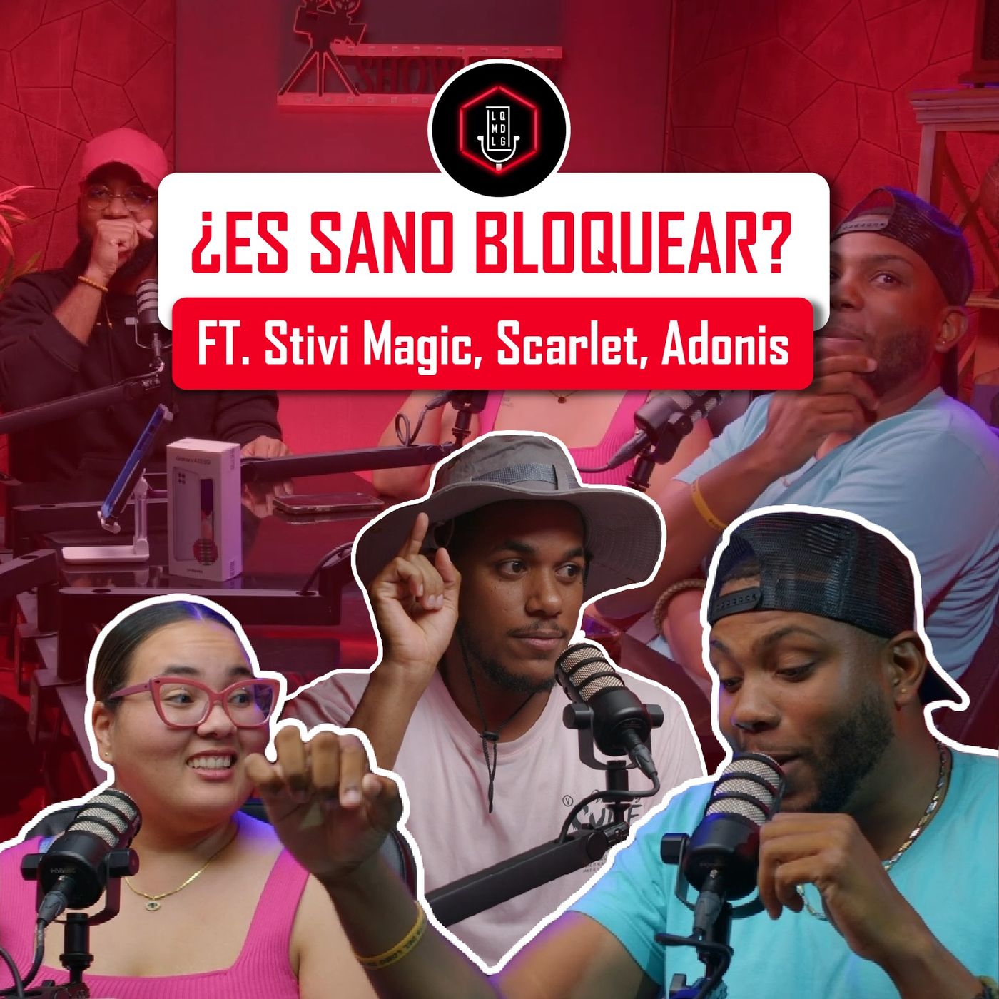 012. ¿ES SANO BLOQUEAR? | LQMDLG FT. FT. STIVI MAGIC, SCARLET, ADONIS