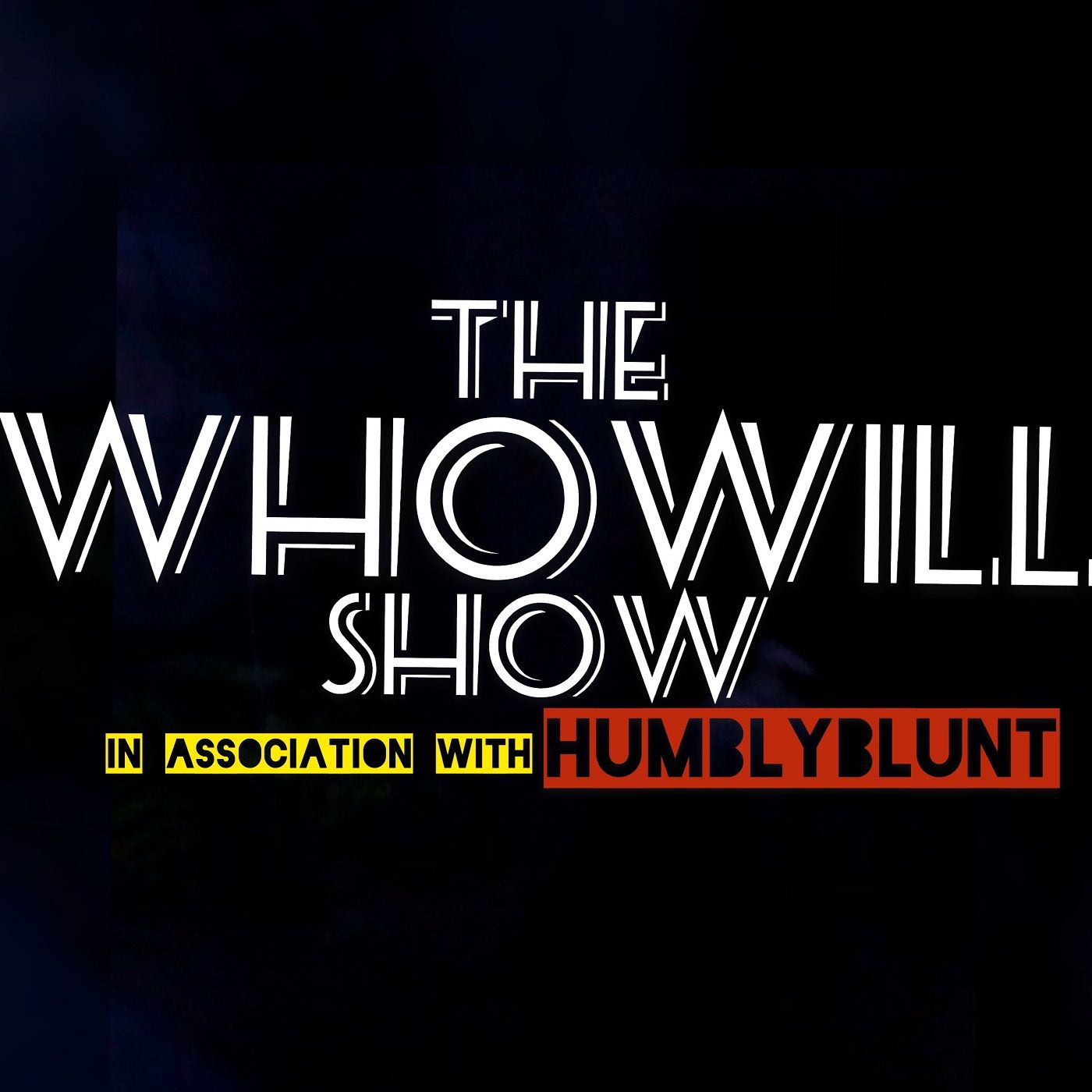 WhoWill Show