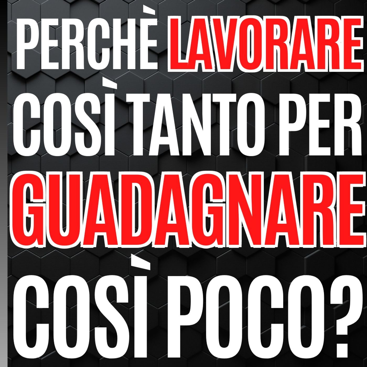 69 - Perché lavorare così TANTO per guadagnare così POCO? - gli Scarti del Web