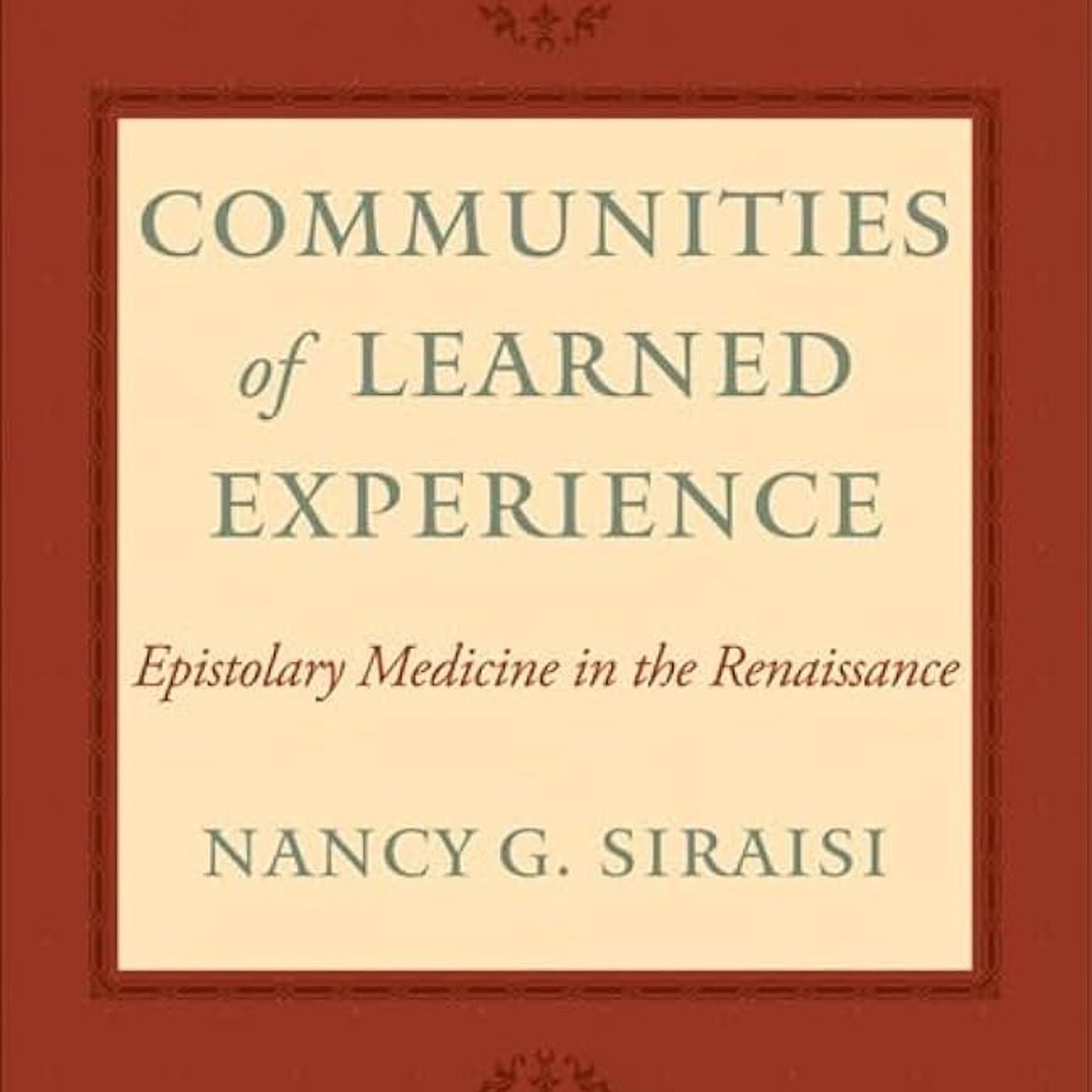 Communities of Learned Experience: Epistolary Medicine in the Renaissance