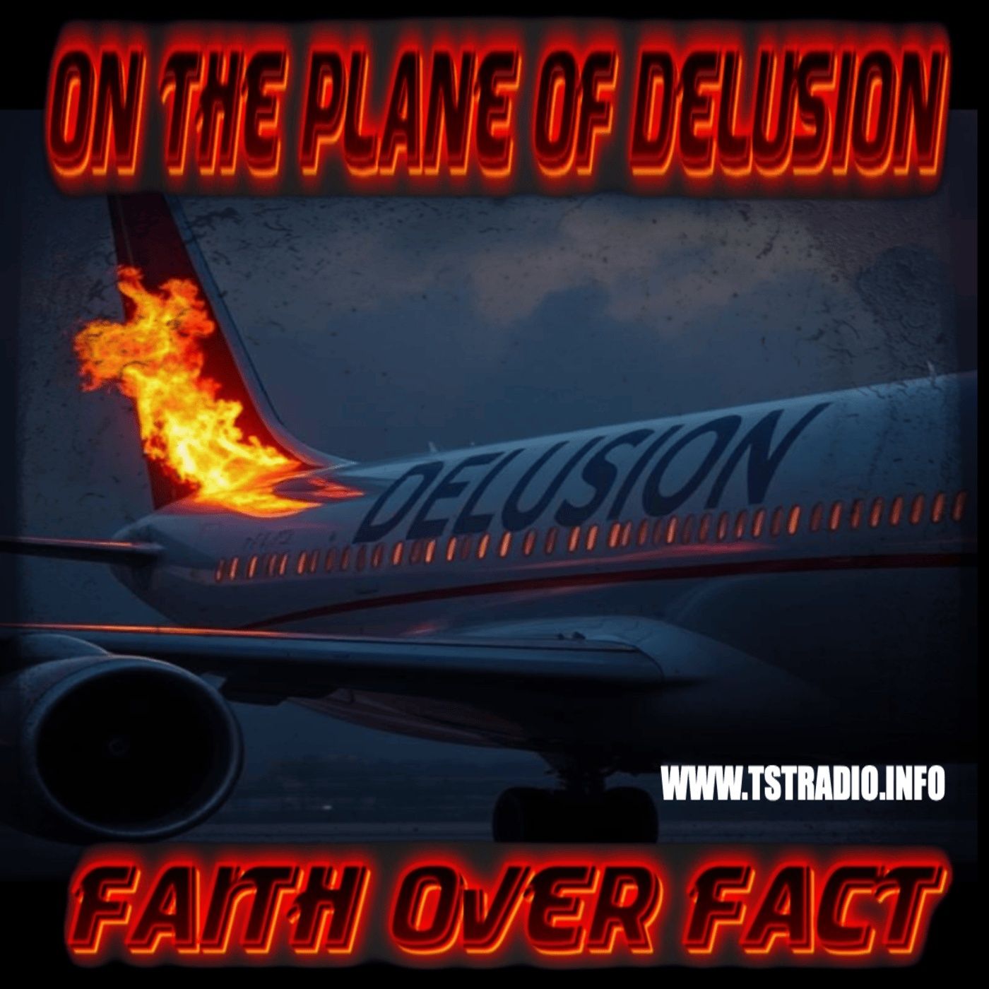 On the Plane of Delusion: Faith over Fact (12/30/24)