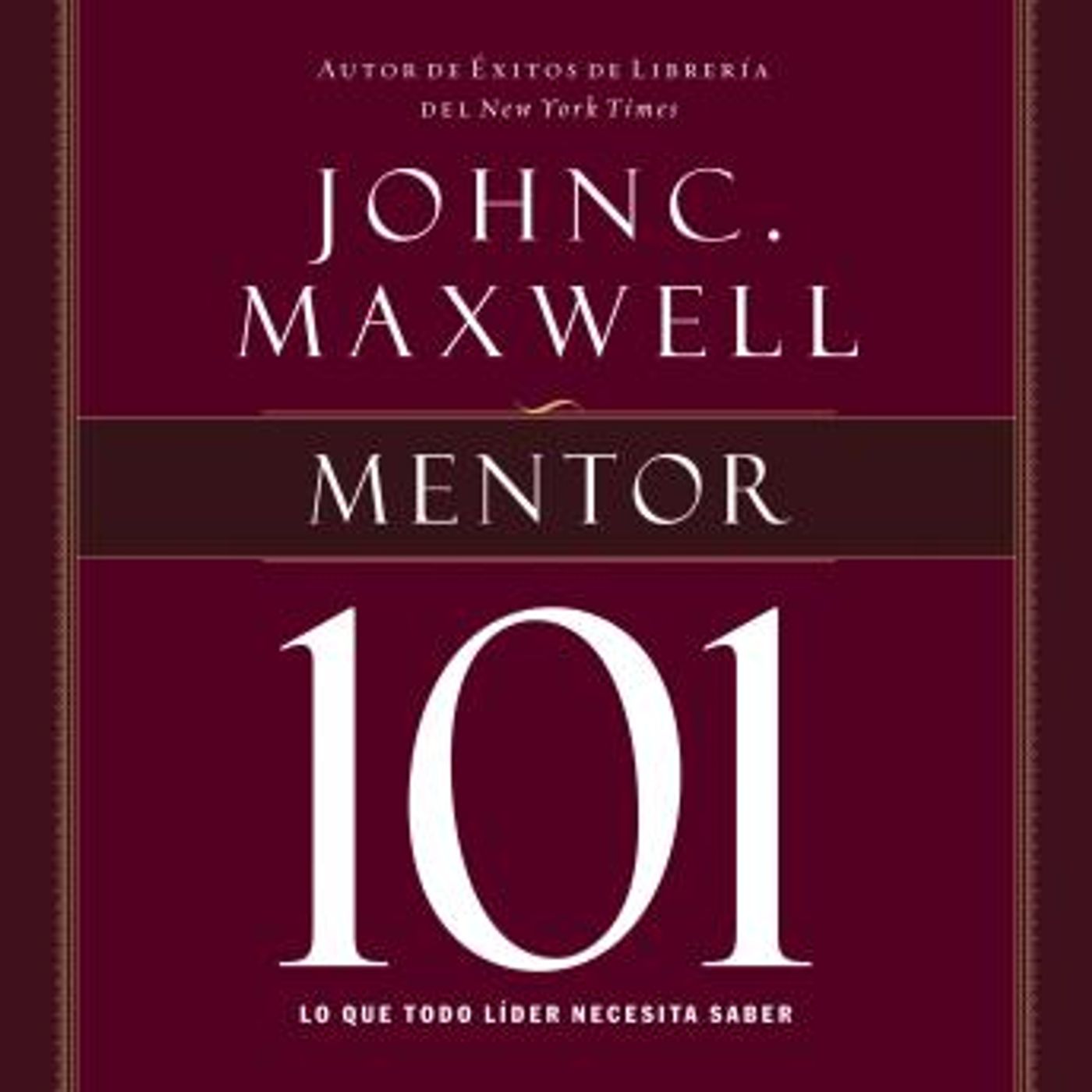 [Spanish] - Mentor 101 by John C. Maxwell episode artwork