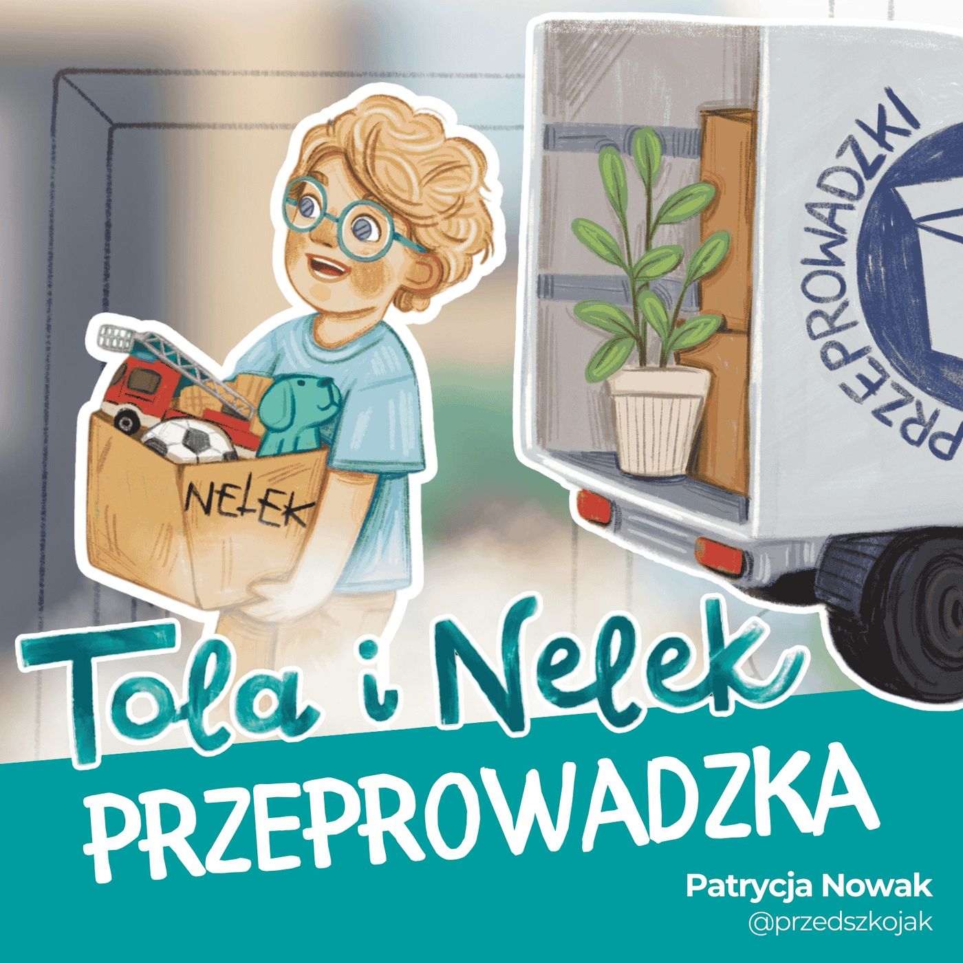 Tola i Nelek - Przeprowadzka Tola i Nelek - Przeprowadzka