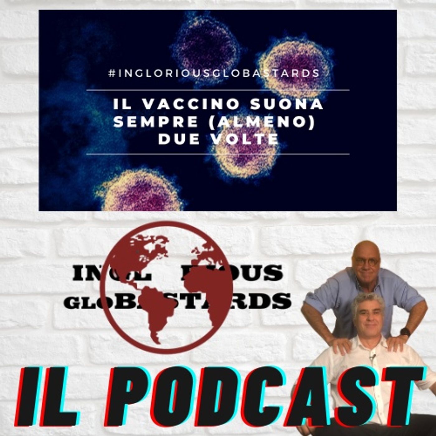 Inglorious Globastards - PODCAST