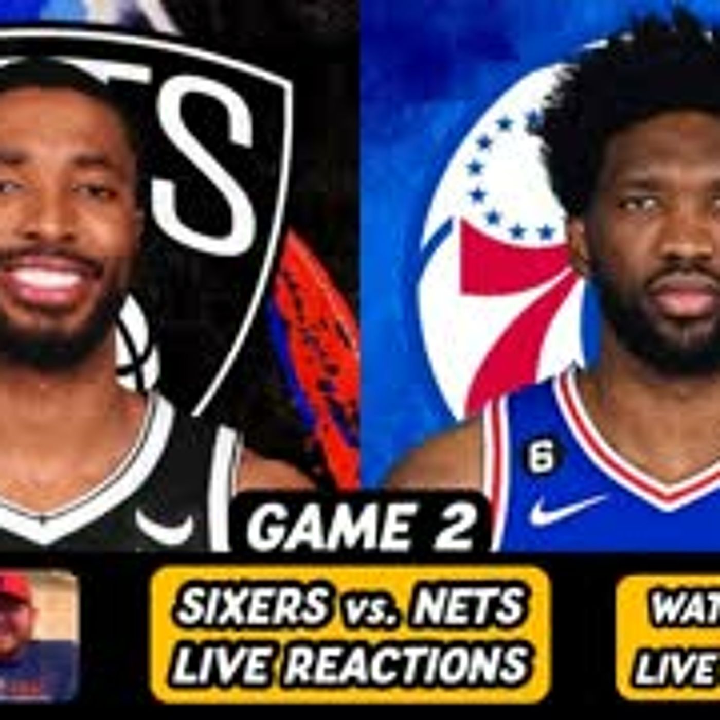 Sixers vs Nets GAME 2 LIVE REACTIONS | Philadelphia 76ers vs Brooklyn Nets | 2023 NBA Playoffs episode artwork