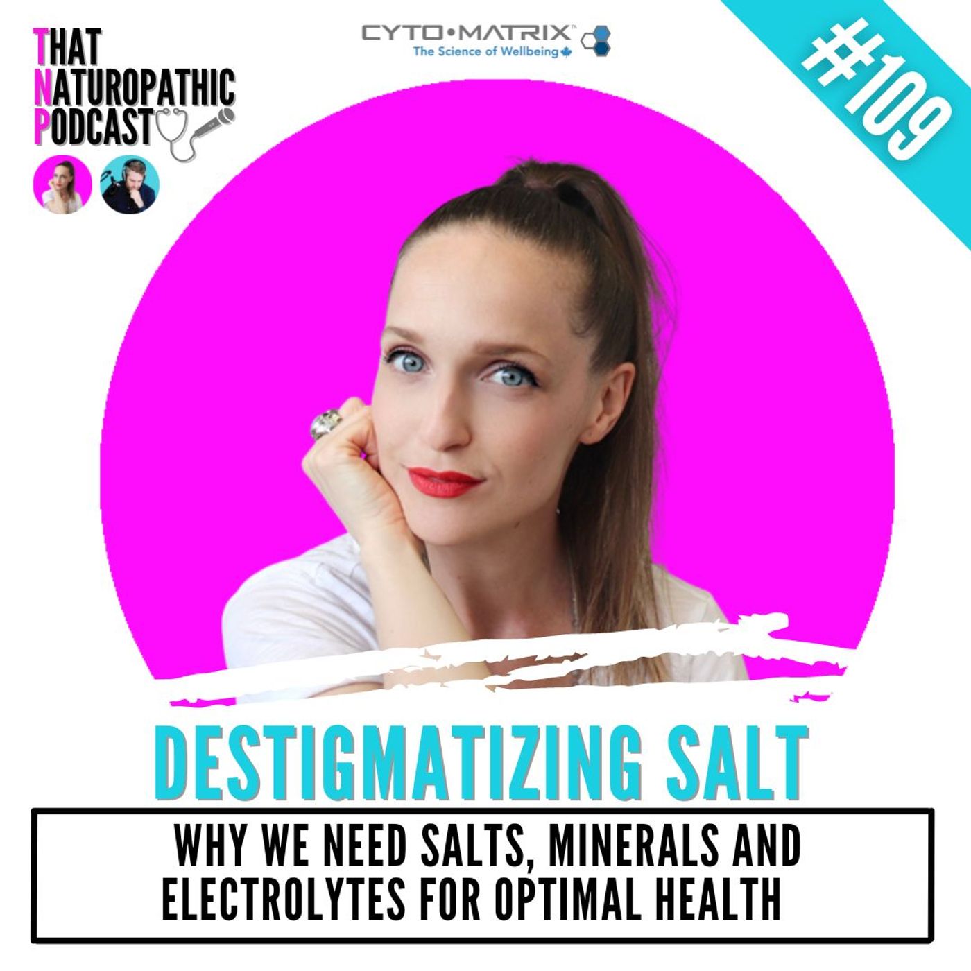 109: Destigmatizing Salt- Why We Need Salts, Minerals and Electrolytes for Optimal Health episode artwork
