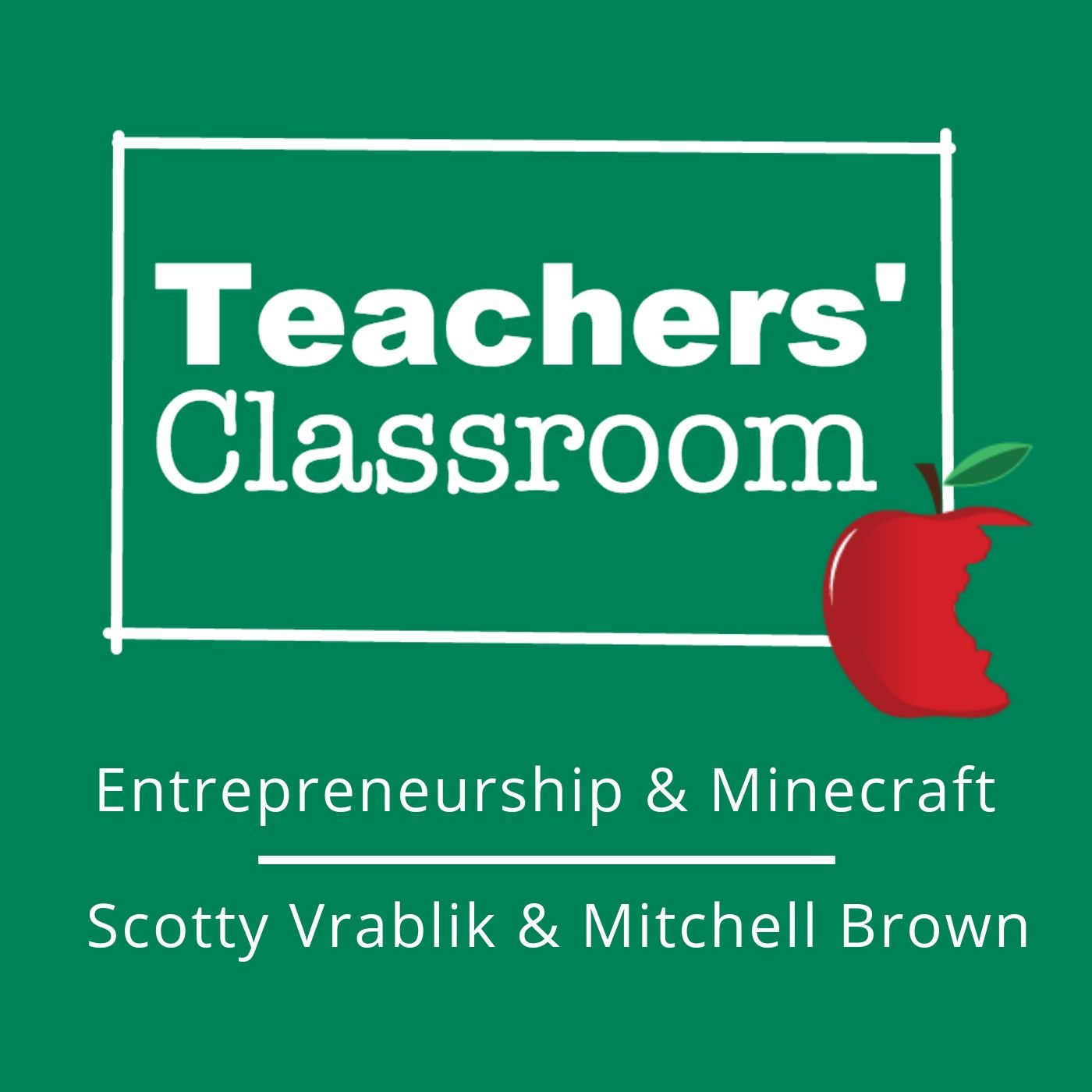Minecraft and Entrepreneurship with HS Students Scotty Vrablik and Mitchell Brown episode artwork