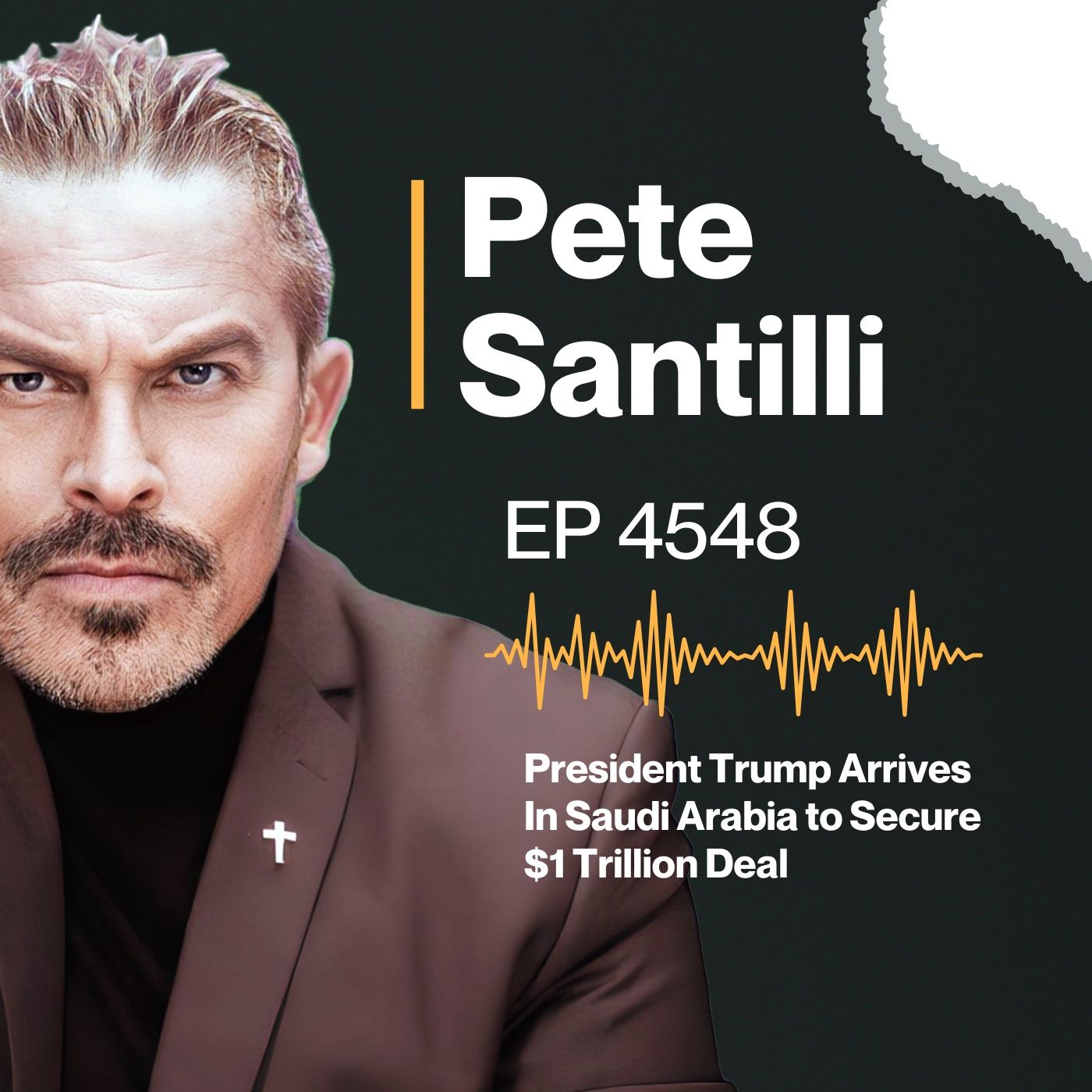 President Trump Arrives In Saudi Arabia to Secure $1 Trillion Deal [EP 4548-8AM-HR 3] episode artwork
