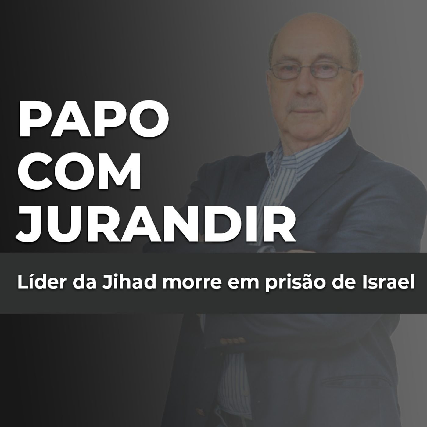 Líder da Jihad morre em prisão de Israel episode artwork