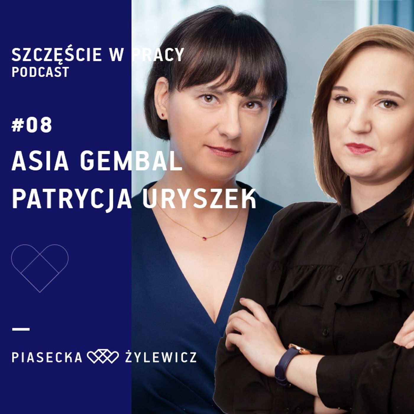 #08 Jak wprowadzać szczęście w pracy w dużej organizacji: Asia Gembal i Patrycja Uryszek (Accenture ATC) episode artwork