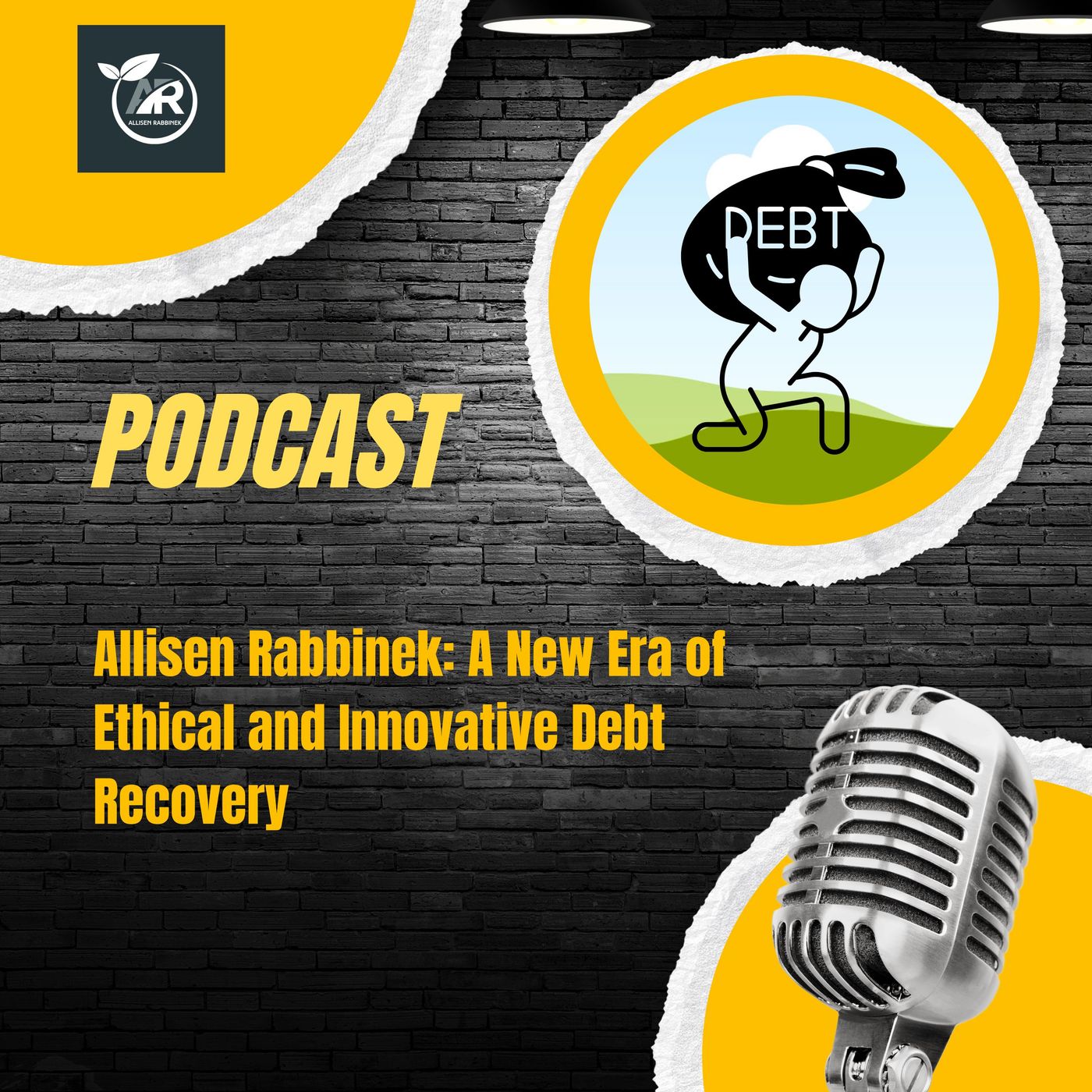 Allisen Rabbinek: A New Era of Ethical and Innovative Debt Recovery episode artwork