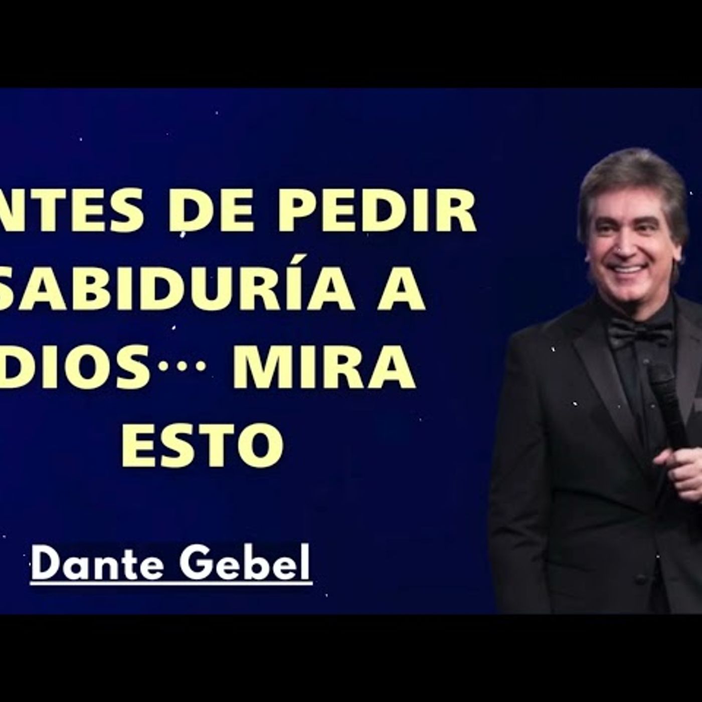 Antes de Pedir Sabiduría a Dios… Mira Esto - Predicas de Dante Gebel